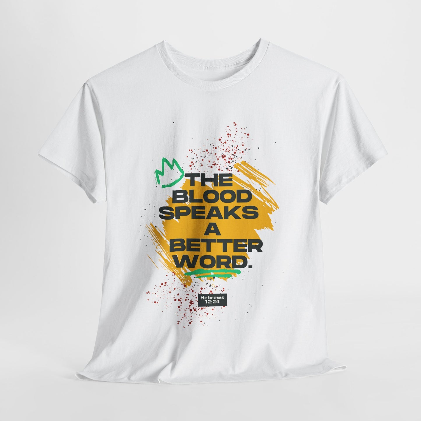 Unisex Heavy Cotton Tee - "The Blood Speaks A Better Word" Inspirational Graphic T-Shirt