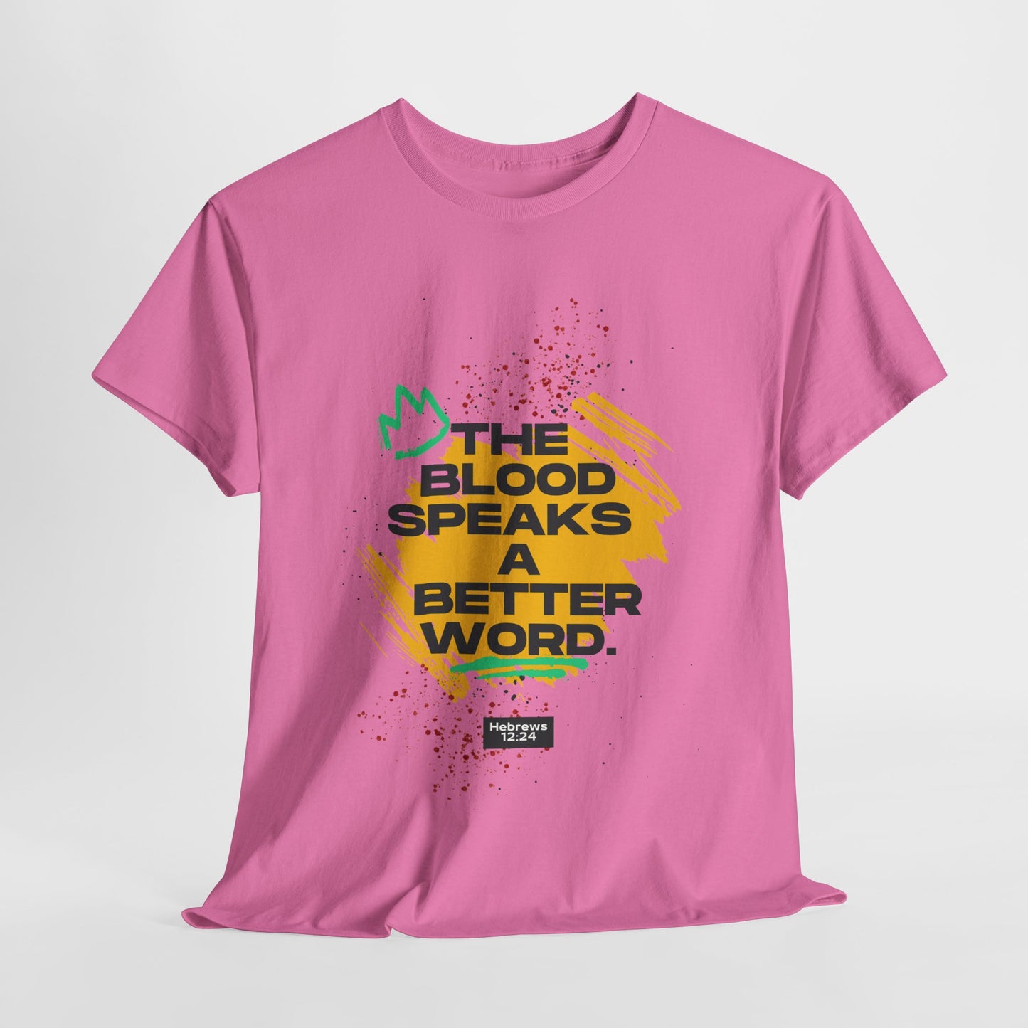 Unisex Heavy Cotton Tee - "The Blood Speaks A Better Word" Inspirational Graphic T-Shirt