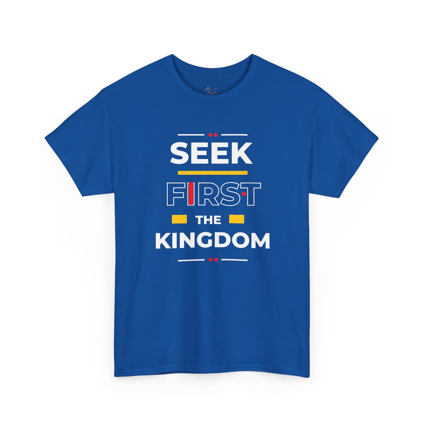 Seek First the Kingdom T-Shirt