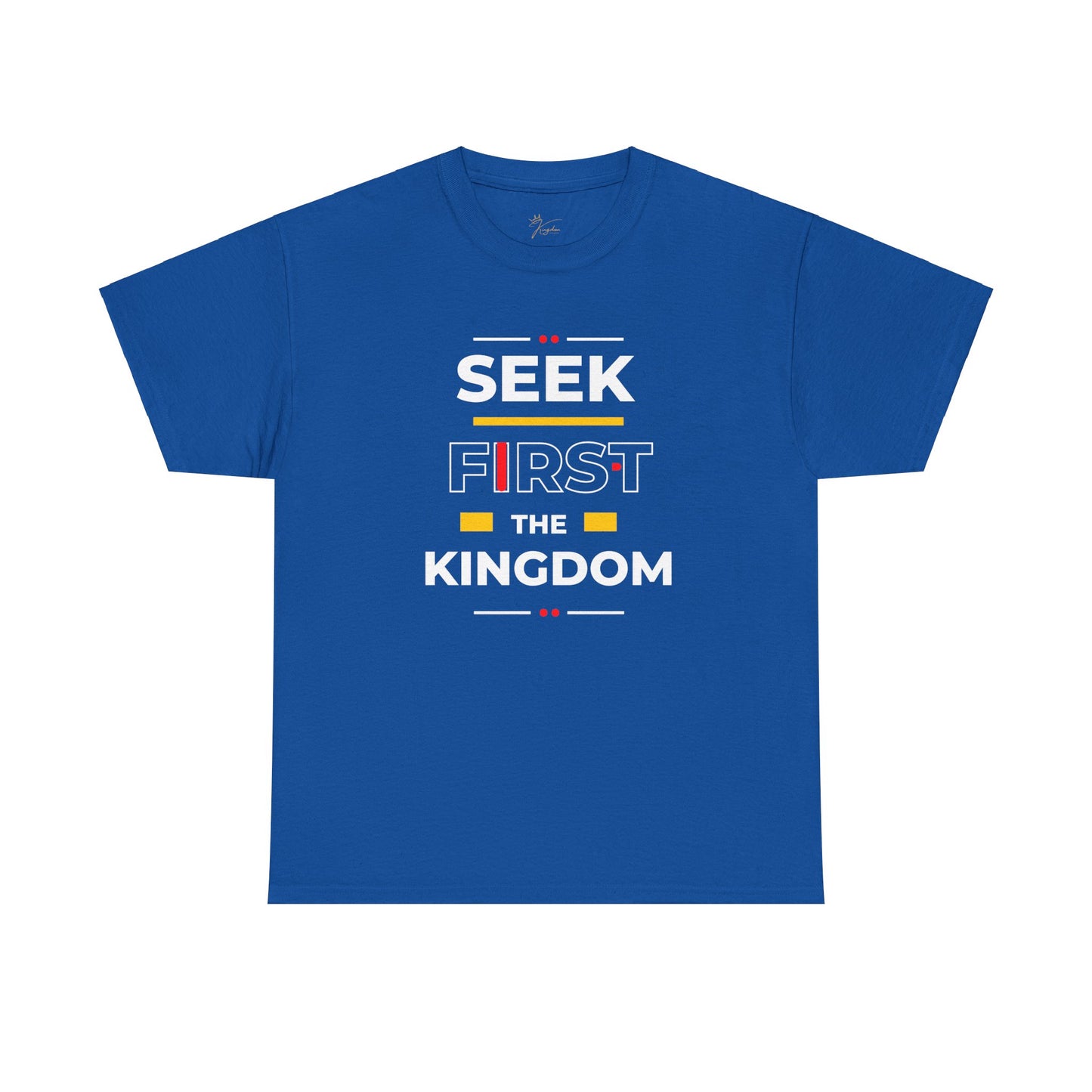 Seek First the Kingdom T-Shirt