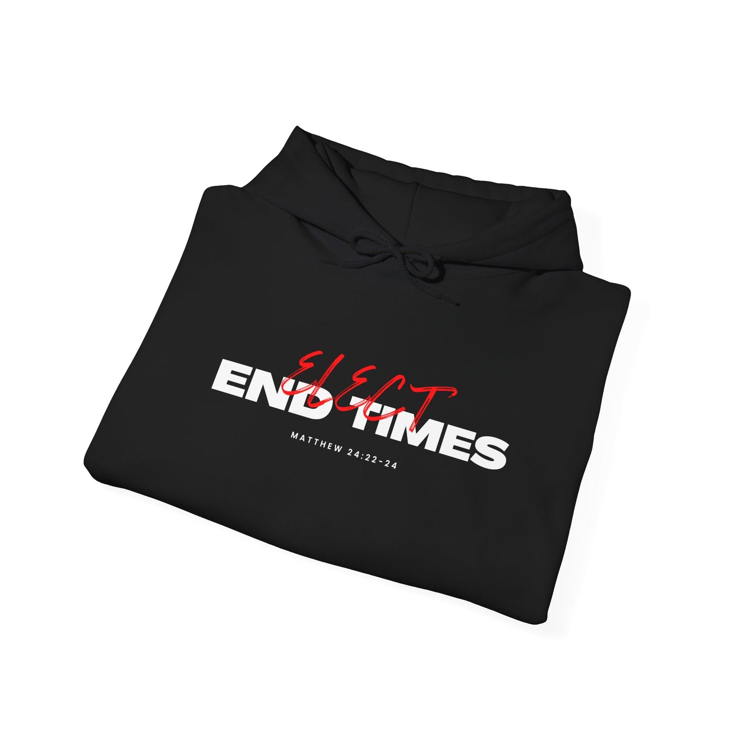 Elect End Times Unisex Hoodie - Comfortable & Stylish Sweatshirt for Everyday Wear