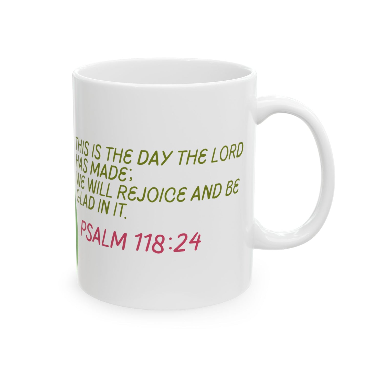 Inspirational Psalm Mug - Morning Motivation Coffee Cup (11oz & 15oz)