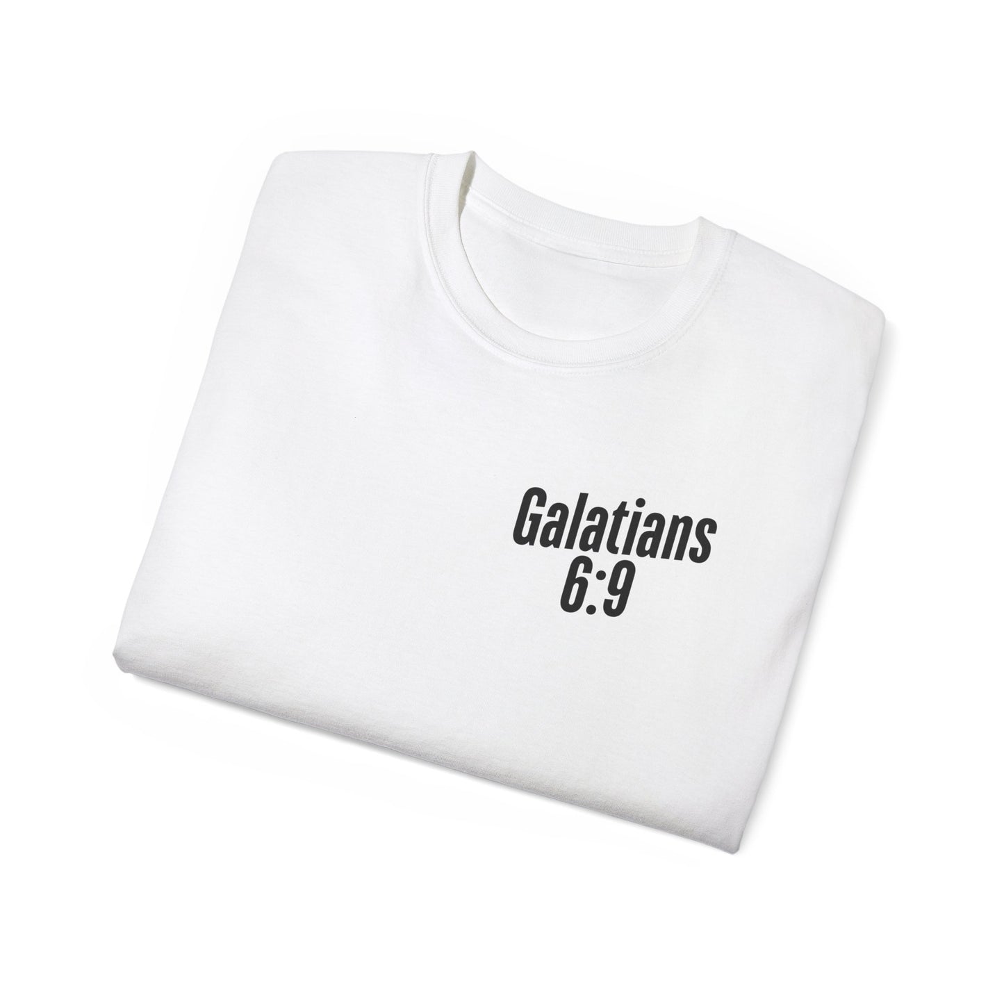 Galatians 6:9 Inspirational Unisex Ultra Cotton Tee