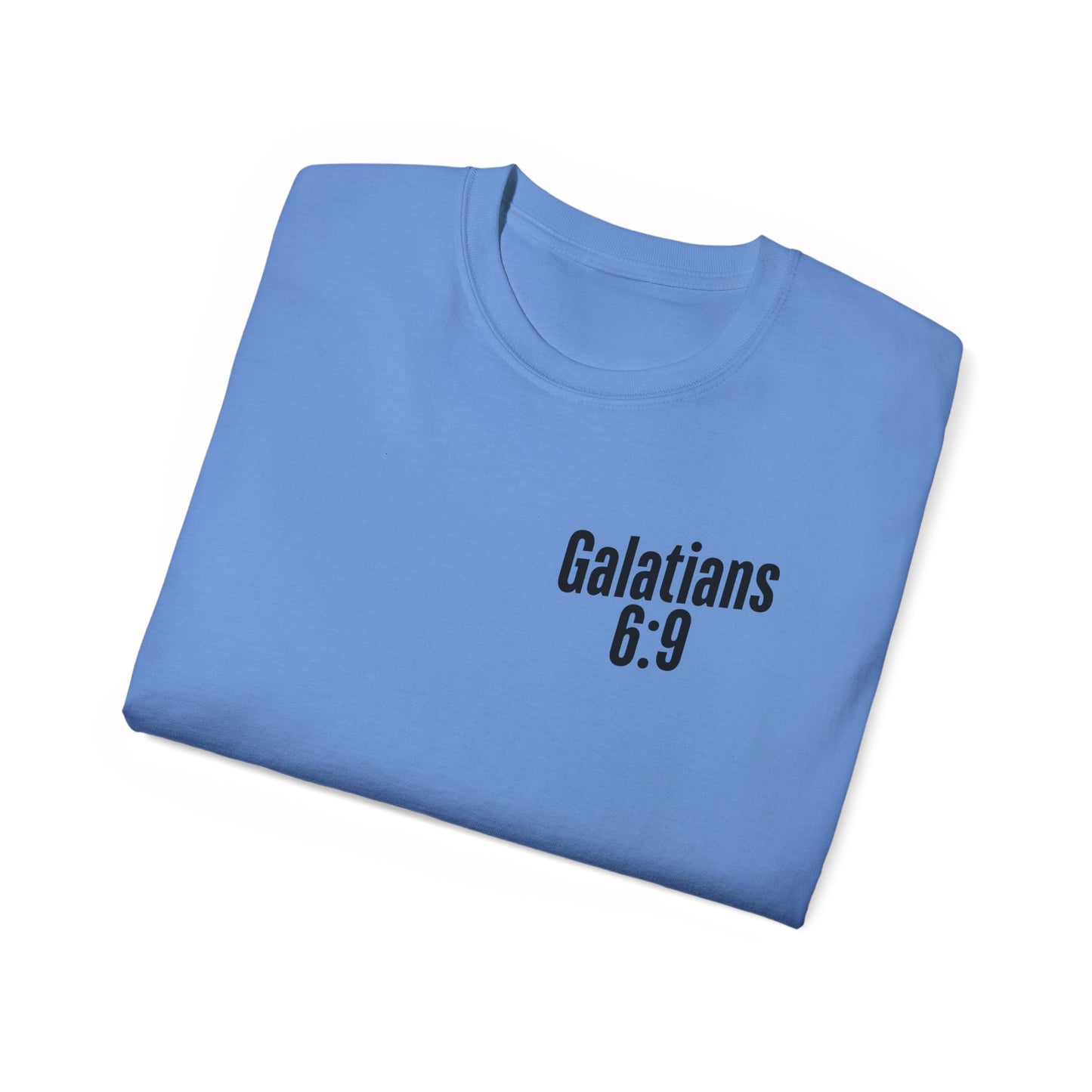Galatians 6:9 Inspirational Unisex Ultra Cotton Tee