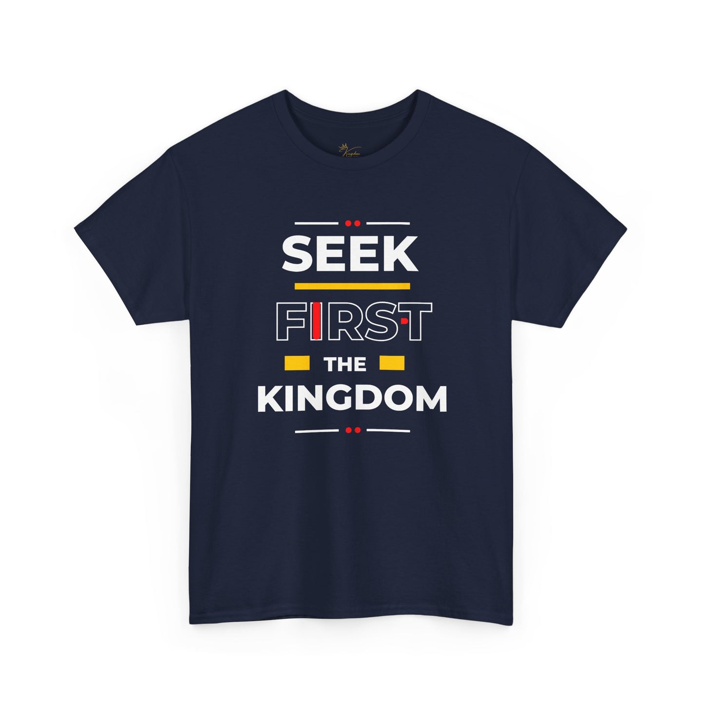 Seek First the Kingdom T-Shirt