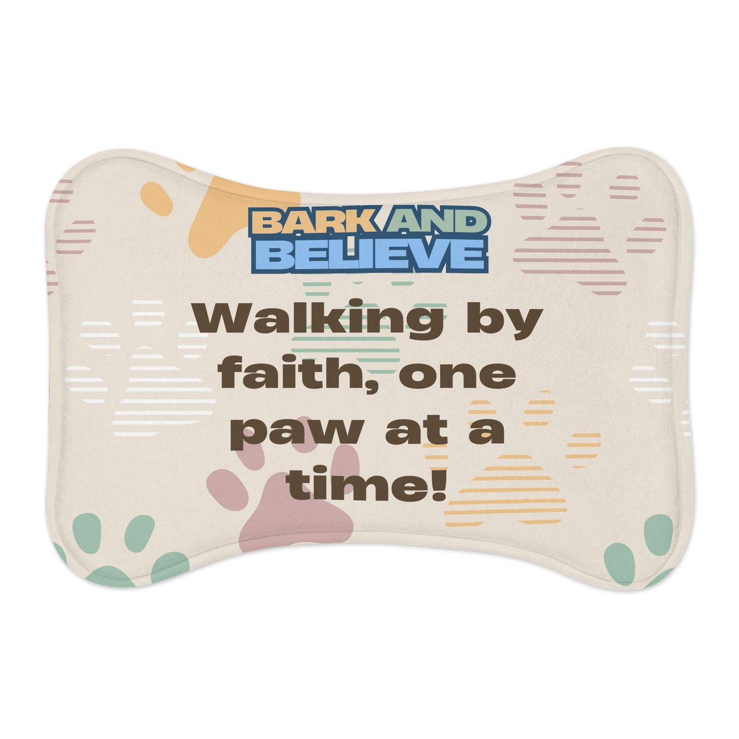 Bark and Believe Pet Feeding Mat - Inspirational Design for Dog Lovers