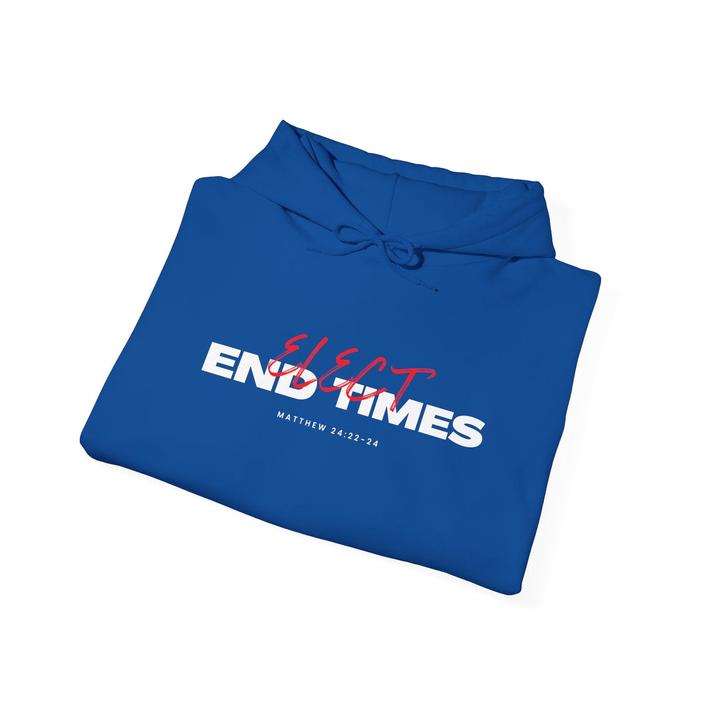 Elect End Times Unisex Hoodie - Comfortable & Stylish Sweatshirt for Everyday Wear
