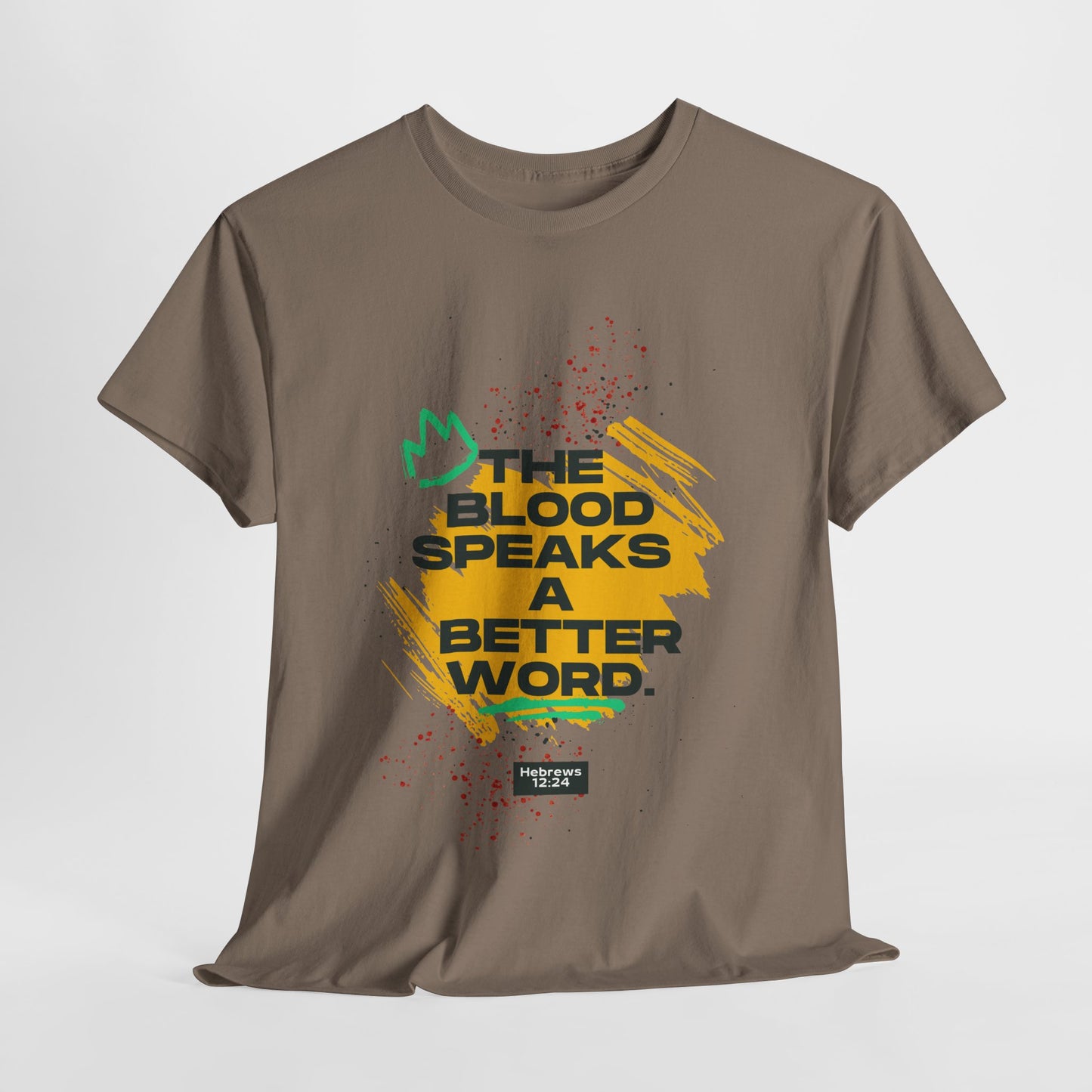 Unisex Heavy Cotton Tee - "The Blood Speaks A Better Word" Inspirational Graphic T-Shirt
