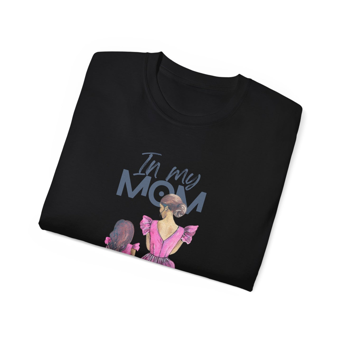 In My Mom's Loving Jesus Era Unisex Ultra Cotton Tee
