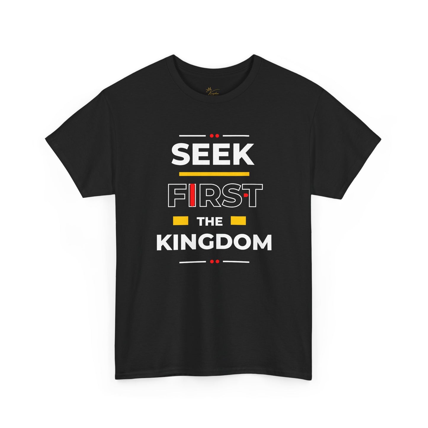 Seek First the Kingdom T-Shirt