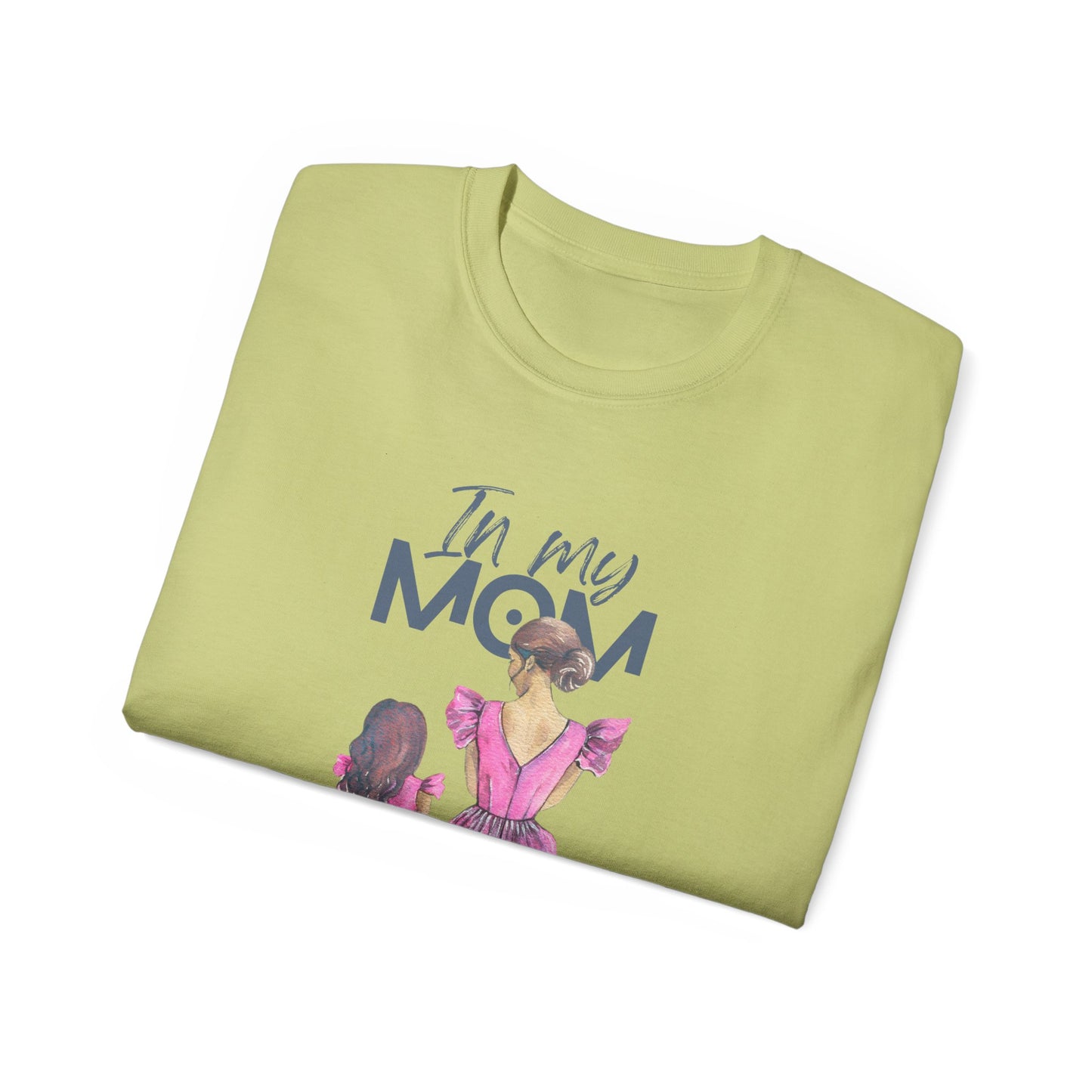 In My Mom's Loving Jesus Era Unisex Ultra Cotton Tee
