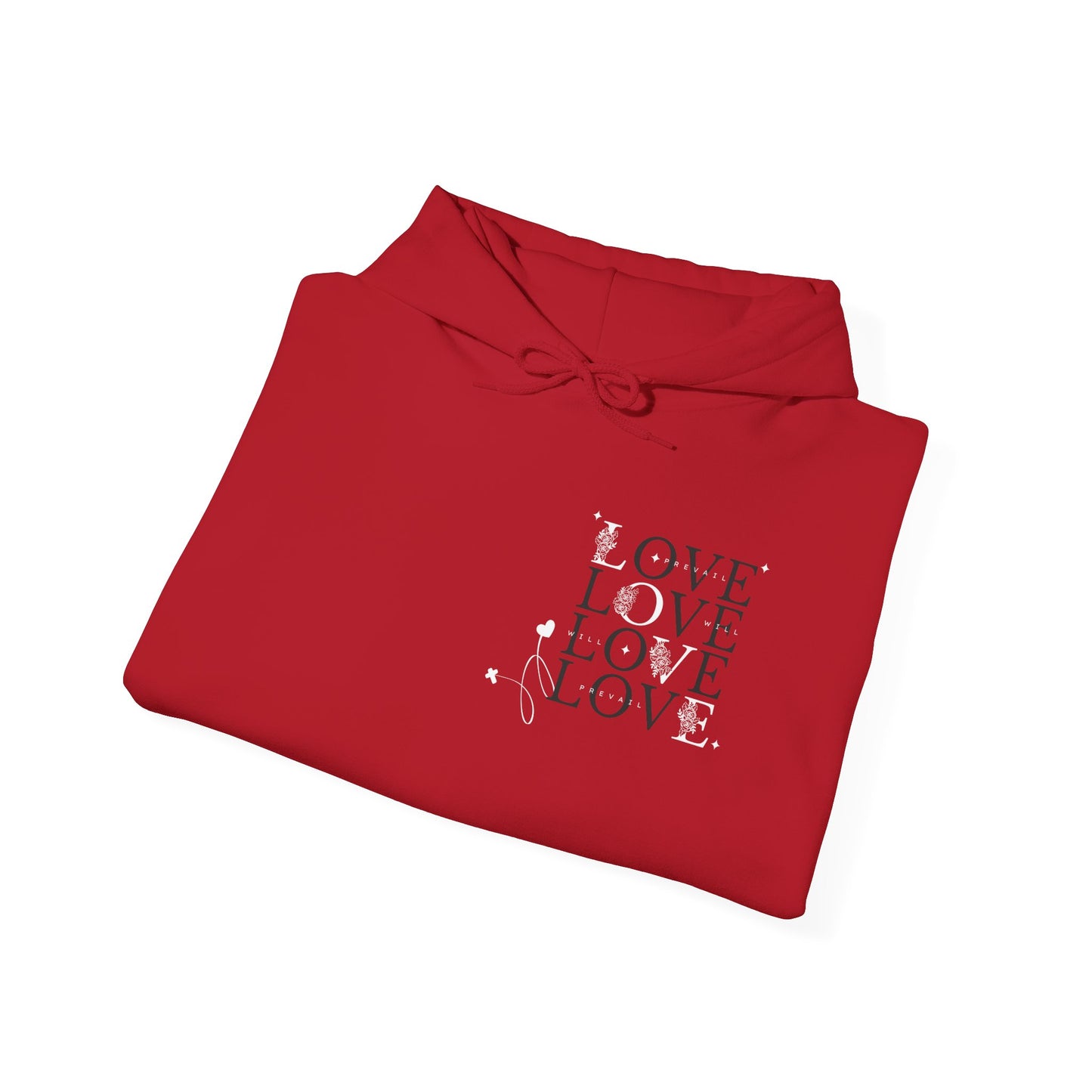 Love Will Prevail Hoodie - Unisex Love Graphic Hoodie