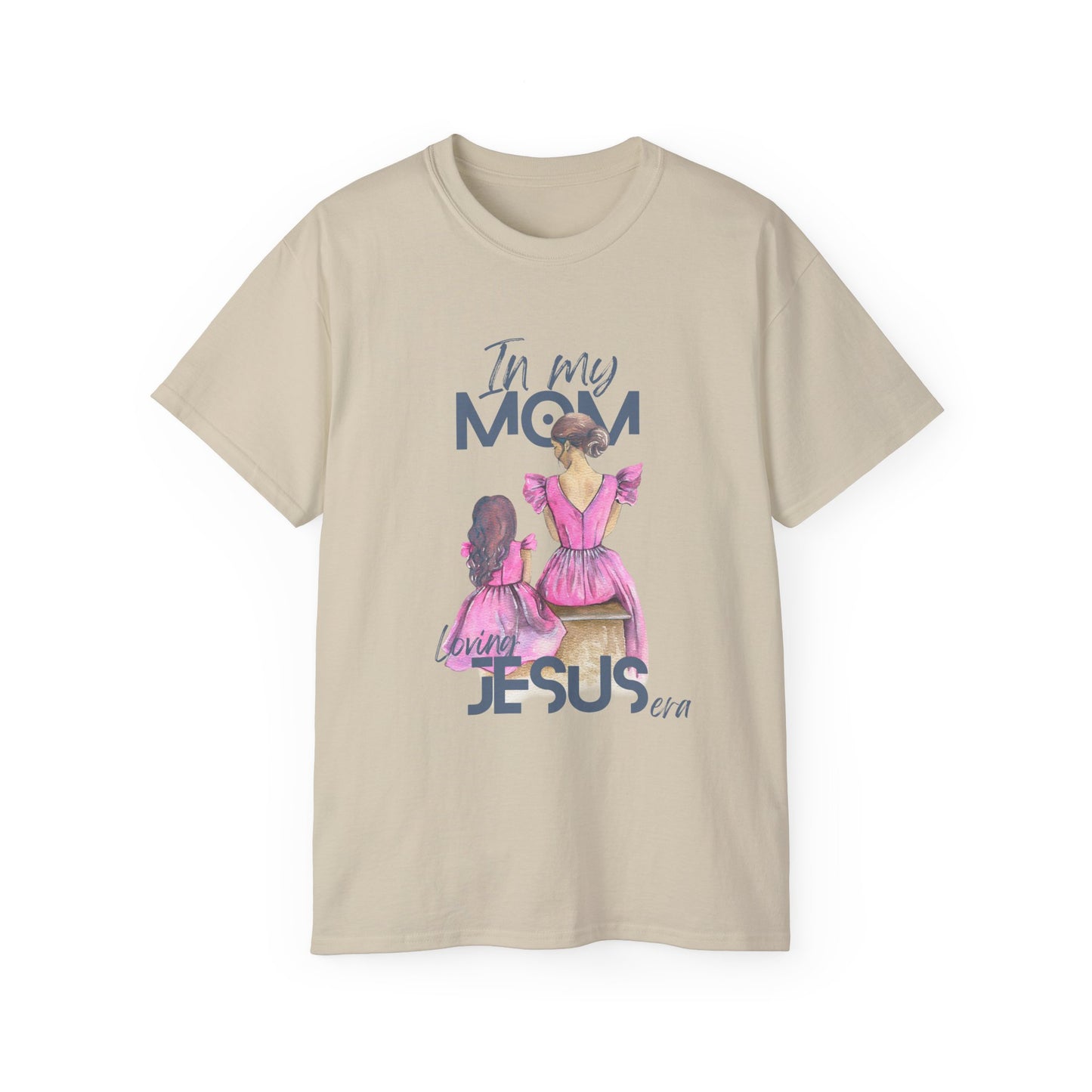 In My Mom's Loving Jesus Era Unisex Ultra Cotton Tee