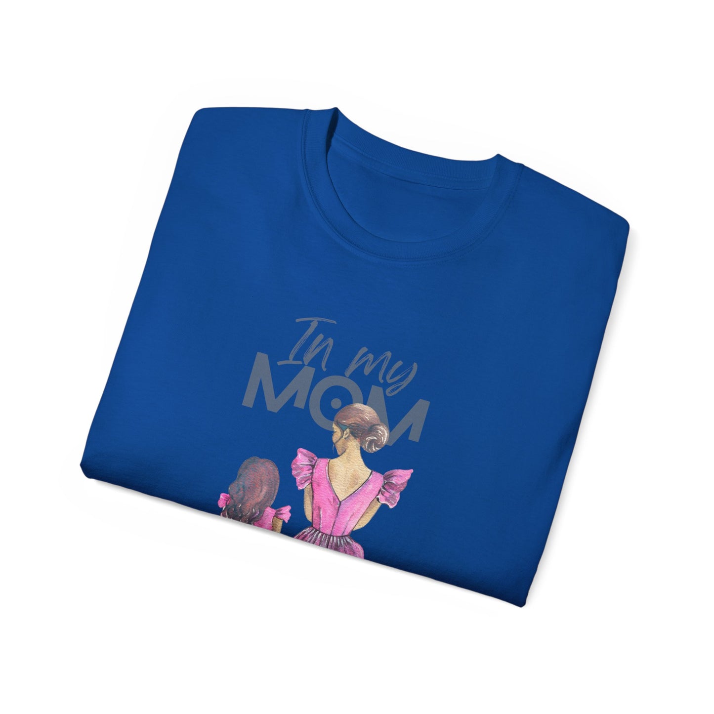 In My Mom's Loving Jesus Era Unisex Ultra Cotton Tee