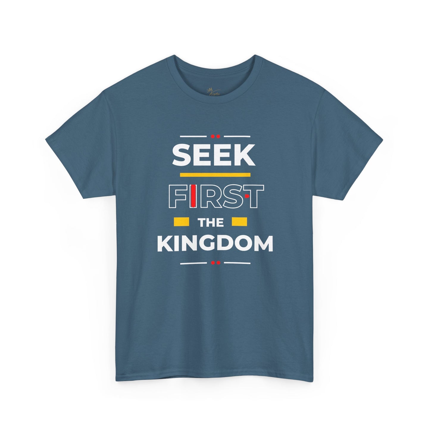 Seek First the Kingdom T-Shirt