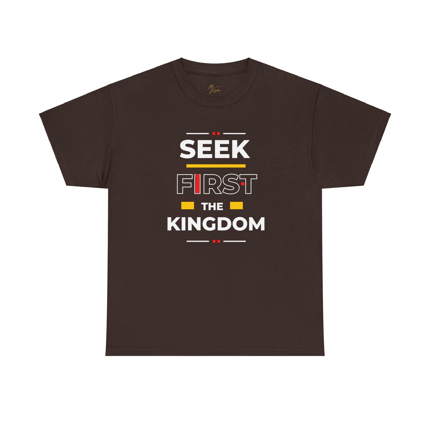 Seek First the Kingdom T-Shirt