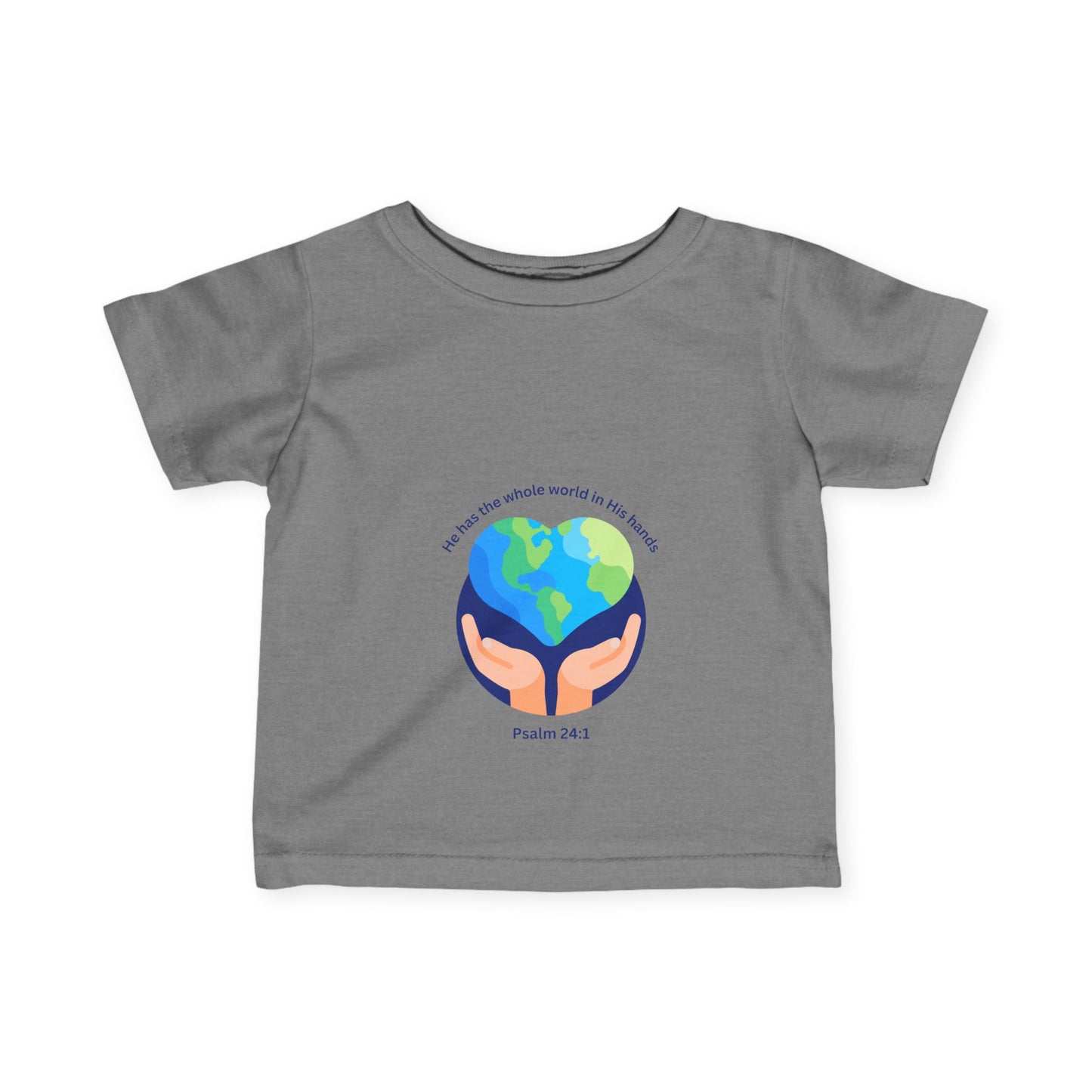Infant Fine Jersey Tee - "He Holds the Whole World in His Hands" - Inspirational Baby Shirt