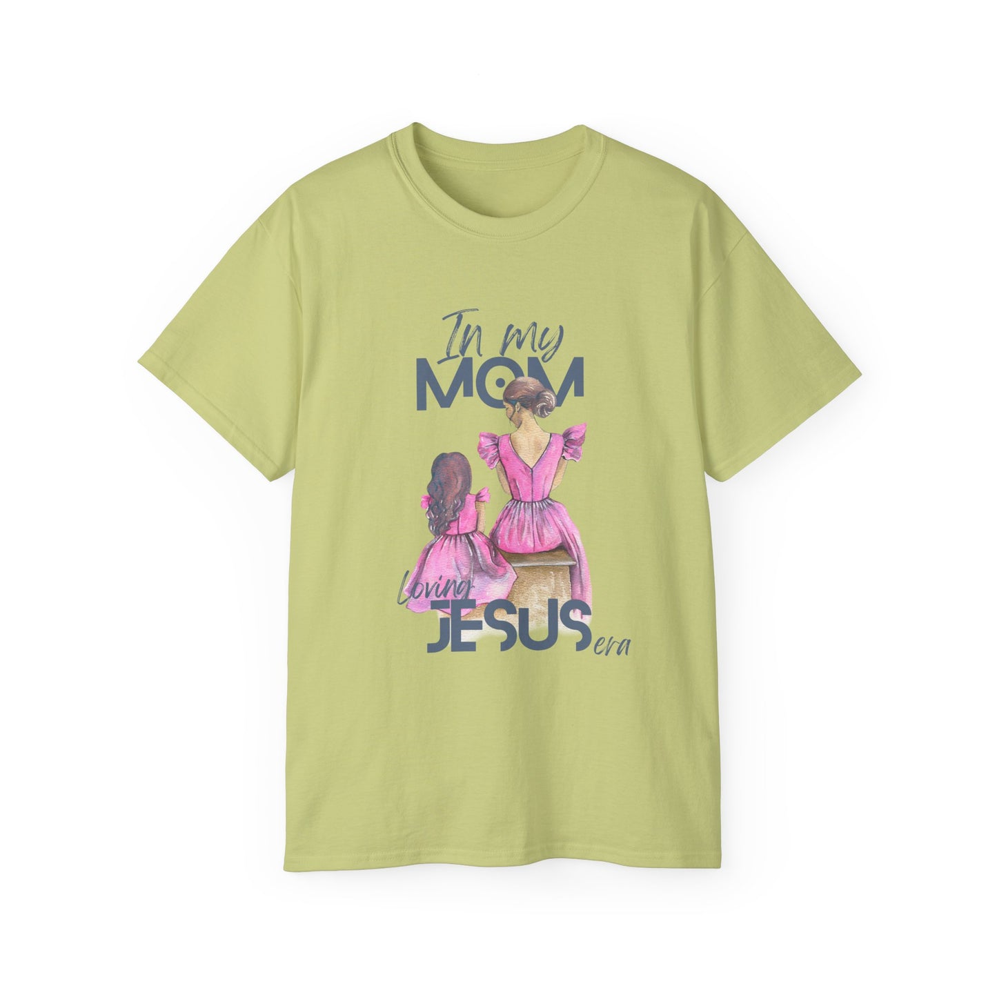 In My Mom's Loving Jesus Era Unisex Ultra Cotton Tee
