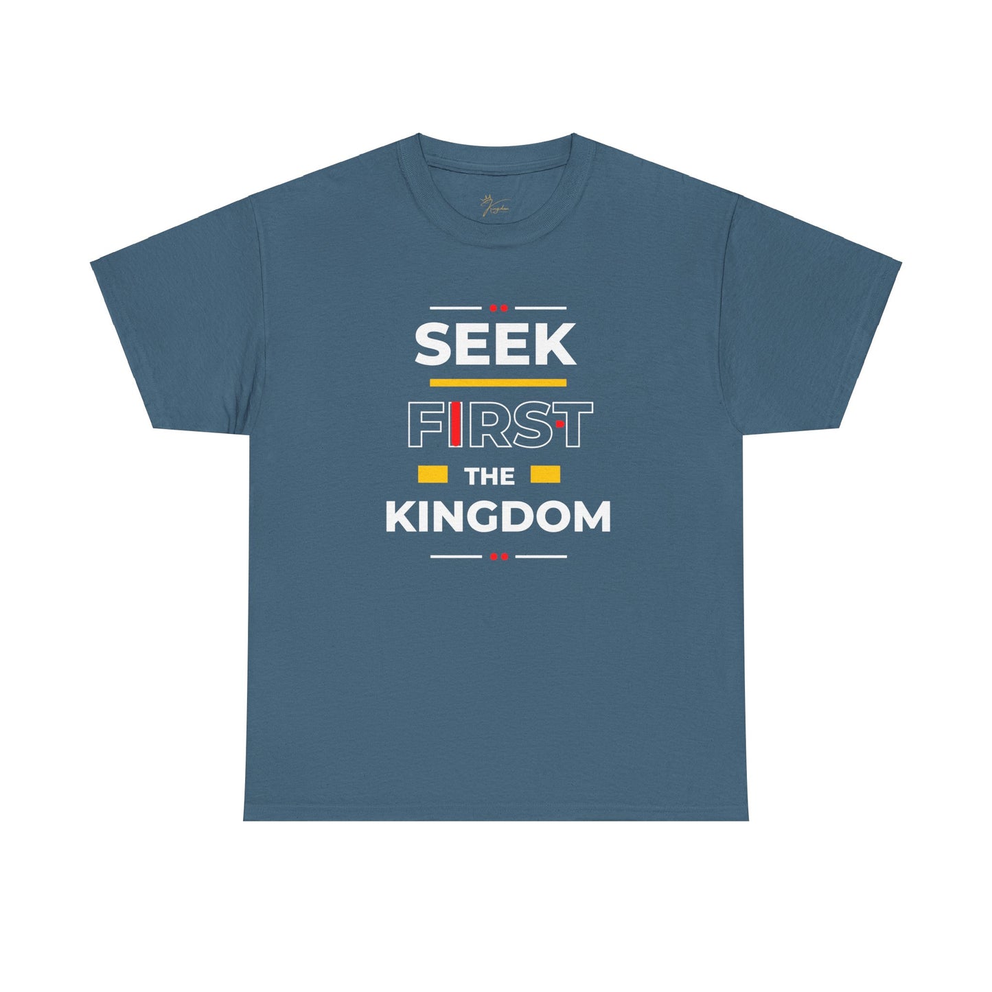 Seek First the Kingdom T-Shirt