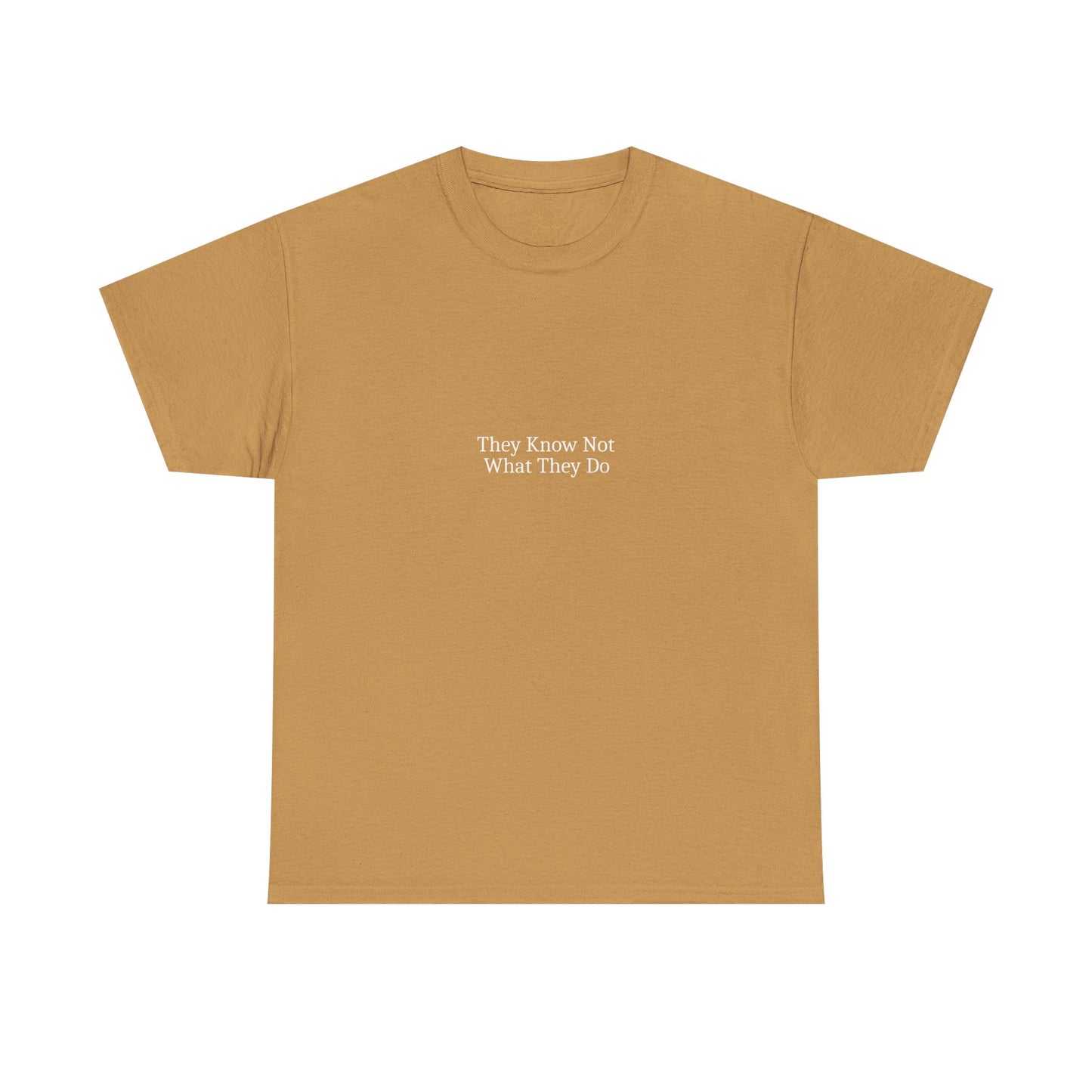 Unisex Heavy Cotton Tee - "They Know Not What They Do" Statement Shirt for Thoughtful Outfits