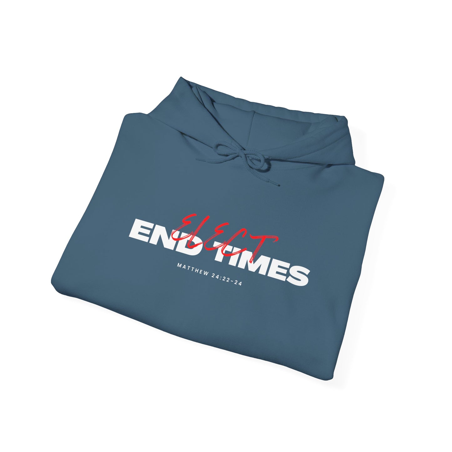 Elect End Times Unisex Hoodie - Comfortable & Stylish Sweatshirt for Everyday Wear