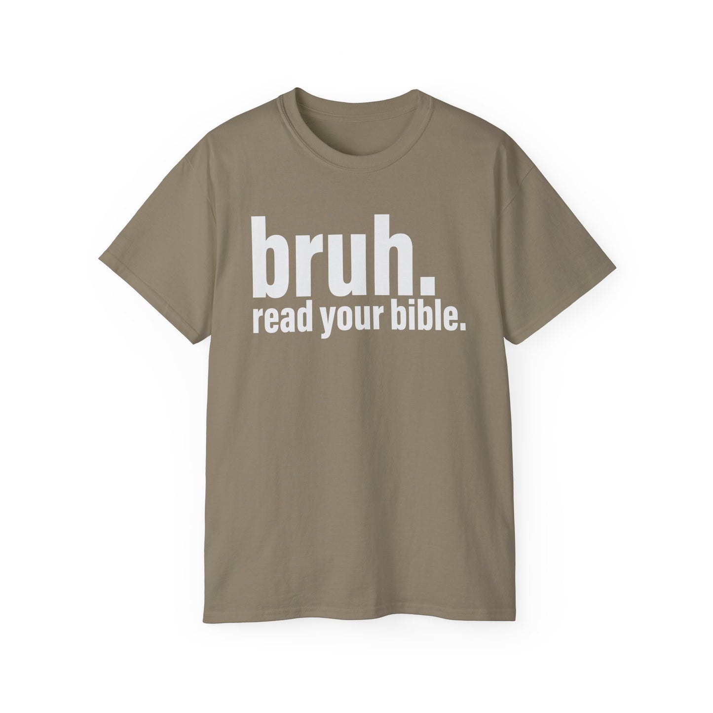 Unisex Ultra Cotton Tee - 'bruh. read your bible.' Inspirational Graphic Tee