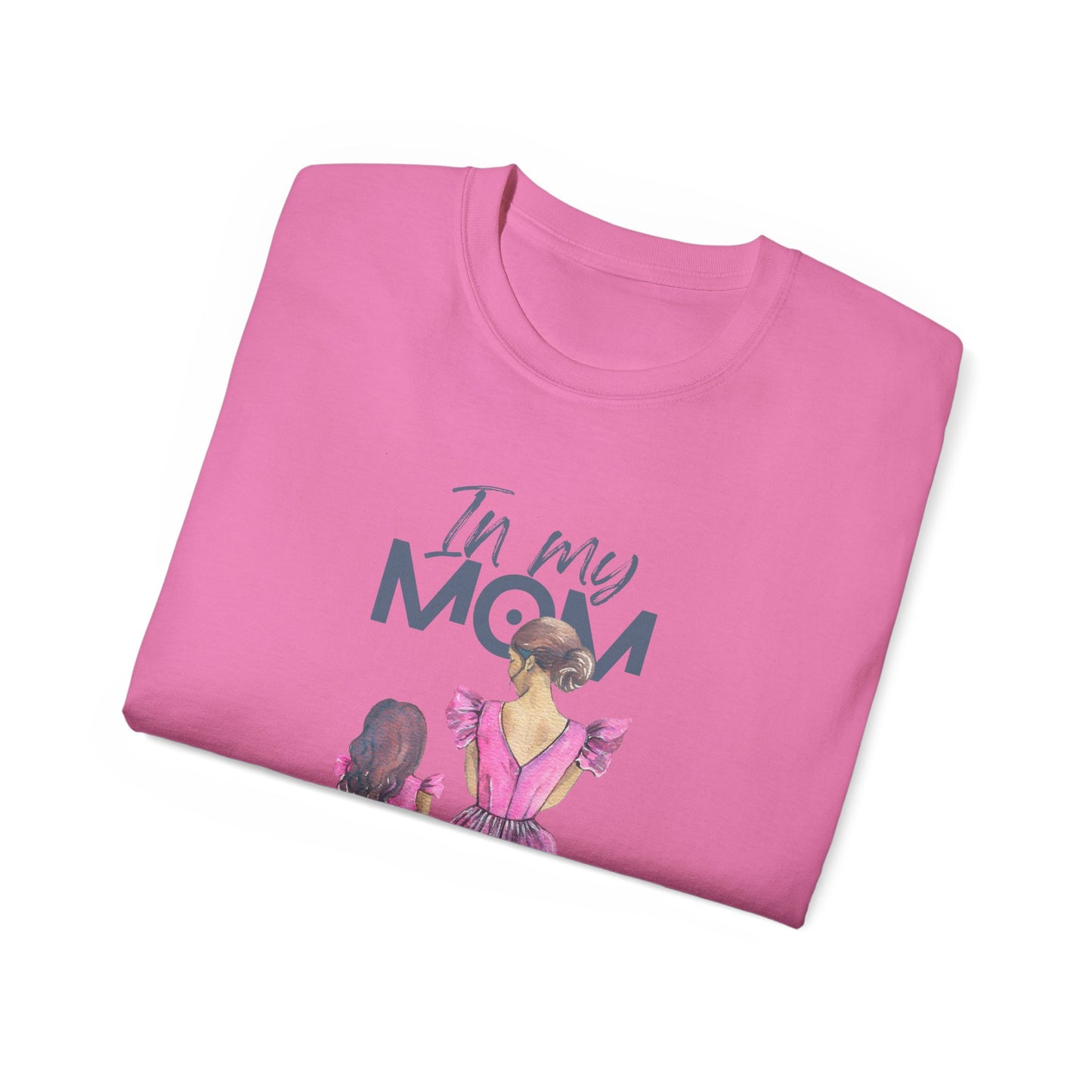 In My Mom's Loving Jesus Era Unisex Ultra Cotton Tee