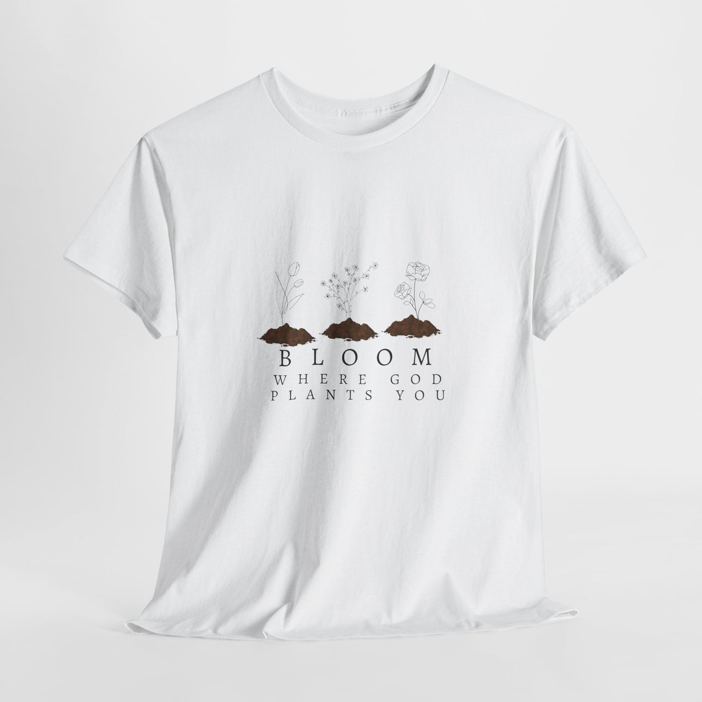 Bloom Where God Plants You Unisex Heavy Cotton Tee
