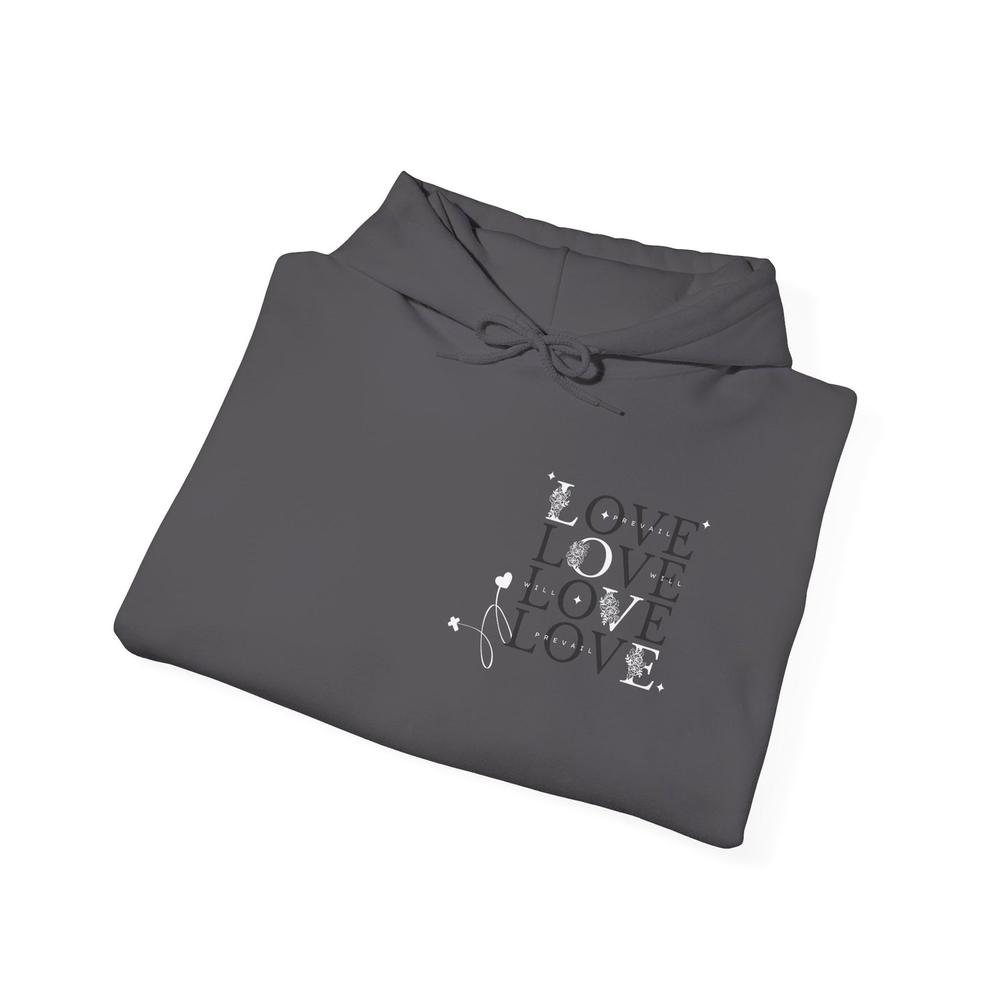 Love Will Prevail Hoodie - Unisex Love Graphic Hoodie