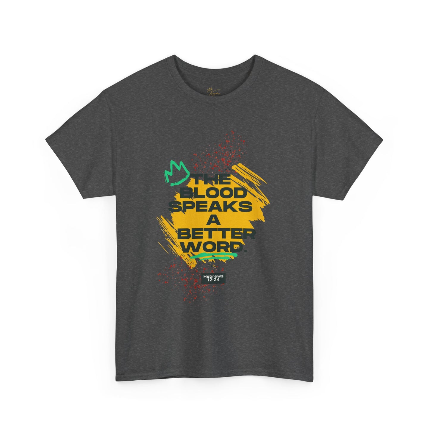 Unisex Heavy Cotton Tee - "The Blood Speaks A Better Word" Inspirational Graphic T-Shirt