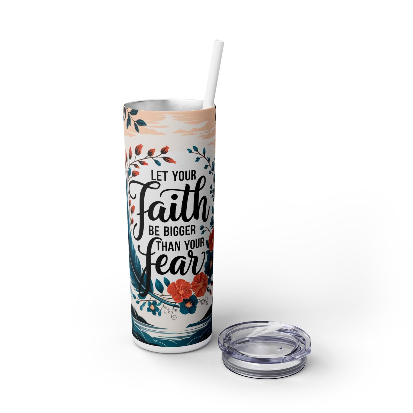 Let Your Faith Be Bigger Than Your Fear Tumbler with Straw - 20oz Motivational Drinkware