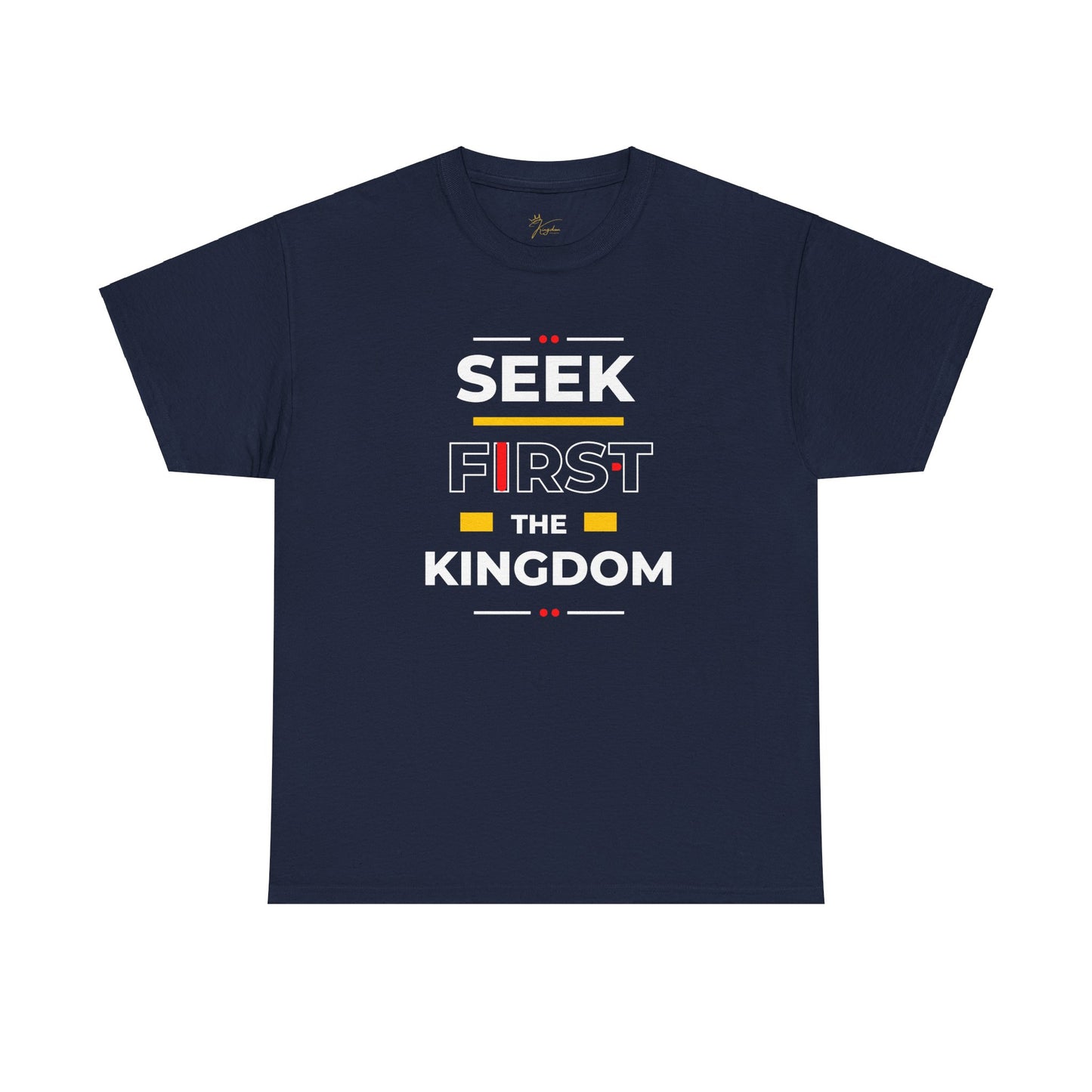 Seek First the Kingdom T-Shirt