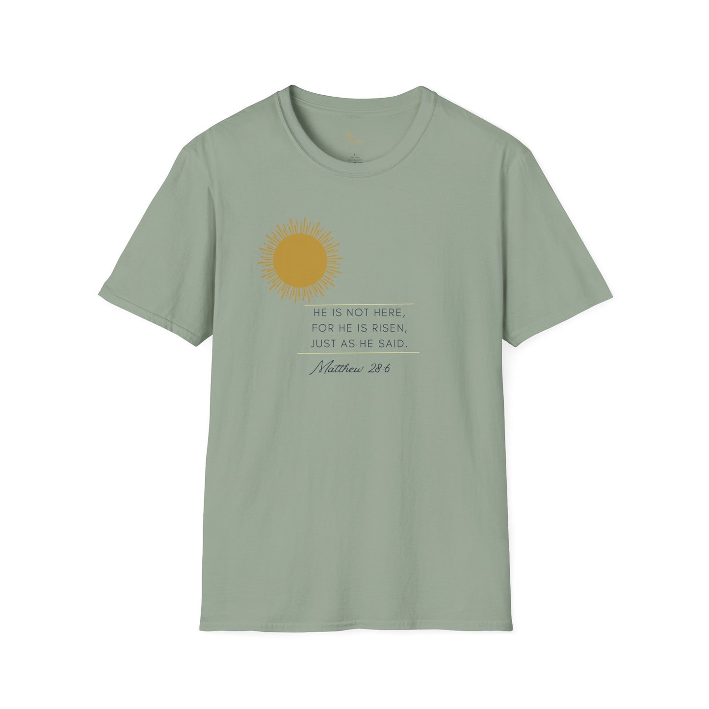 Inspirational Unisex Softstyle T-Shirt - 'He Is Not Here, For He Is Risen'