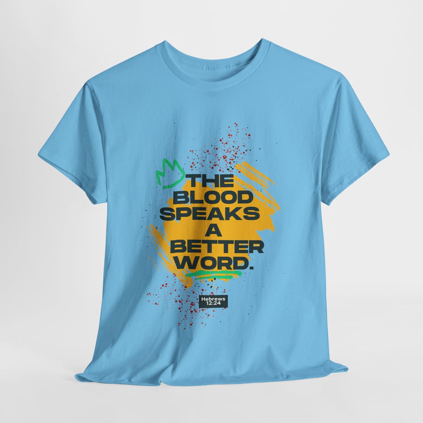 Unisex Heavy Cotton Tee - "The Blood Speaks A Better Word" Inspirational Graphic T-Shirt