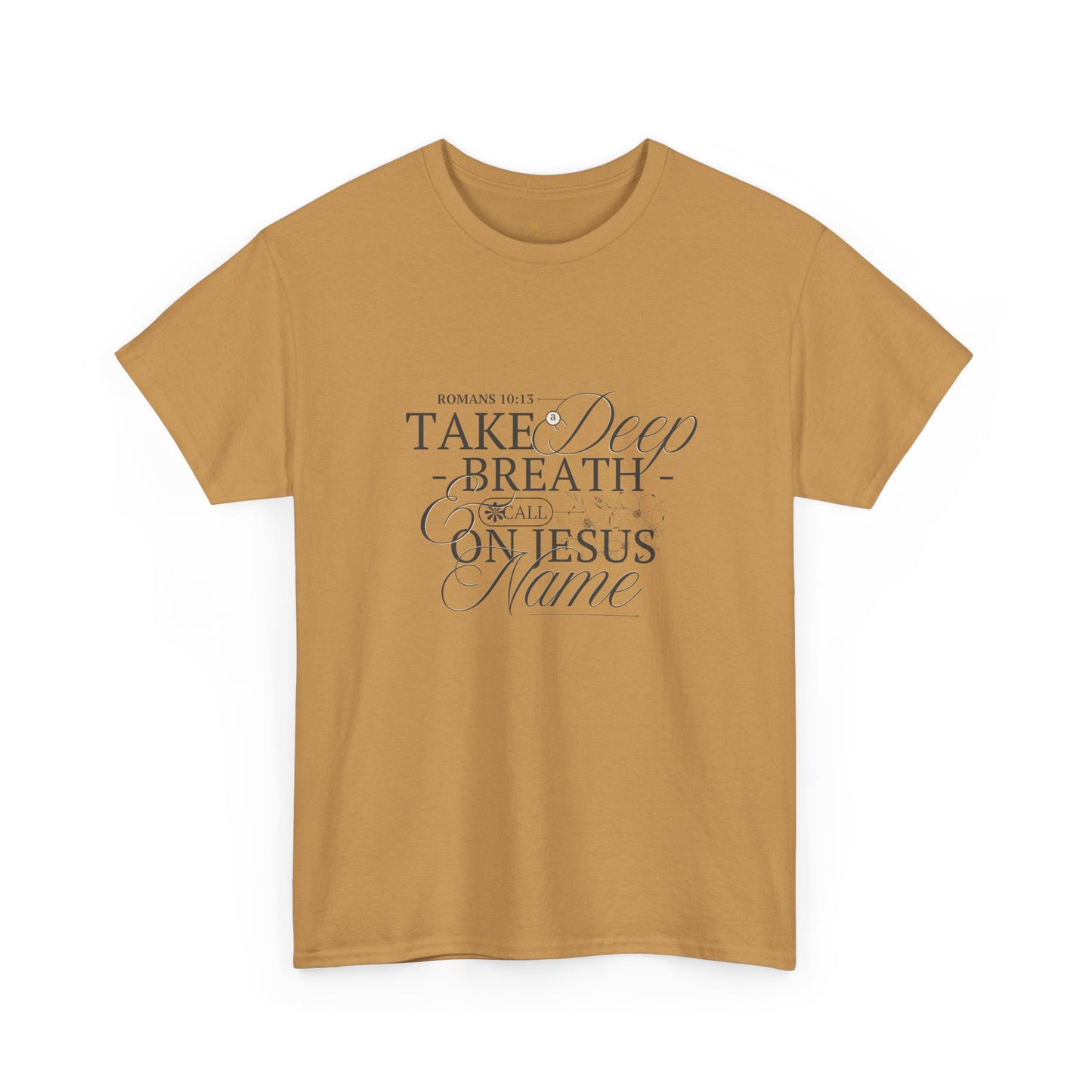 Inspirational Unisex Heavy Cotton Tee - "Take a Deep Breath and Call on Jesus"