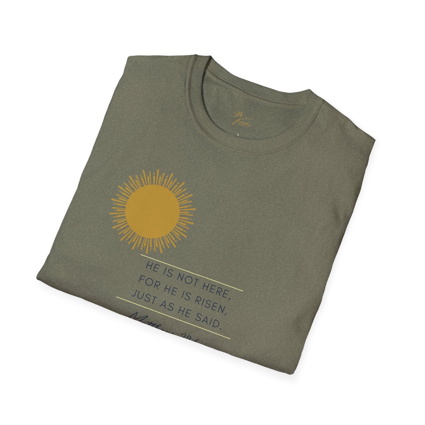Inspirational Unisex Softstyle T-Shirt - 'He Is Not Here, For He Is Risen'