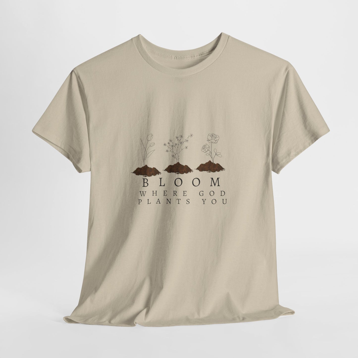 Bloom Where God Plants You Unisex Heavy Cotton Tee