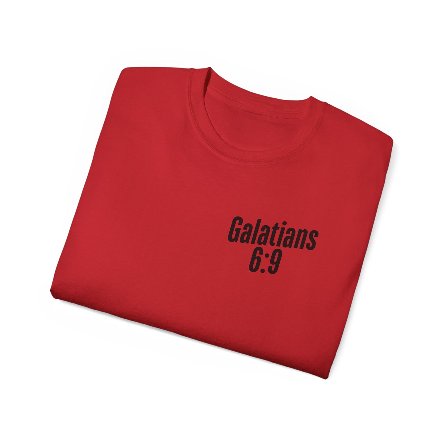 Galatians 6:9 Inspirational Unisex Ultra Cotton Tee