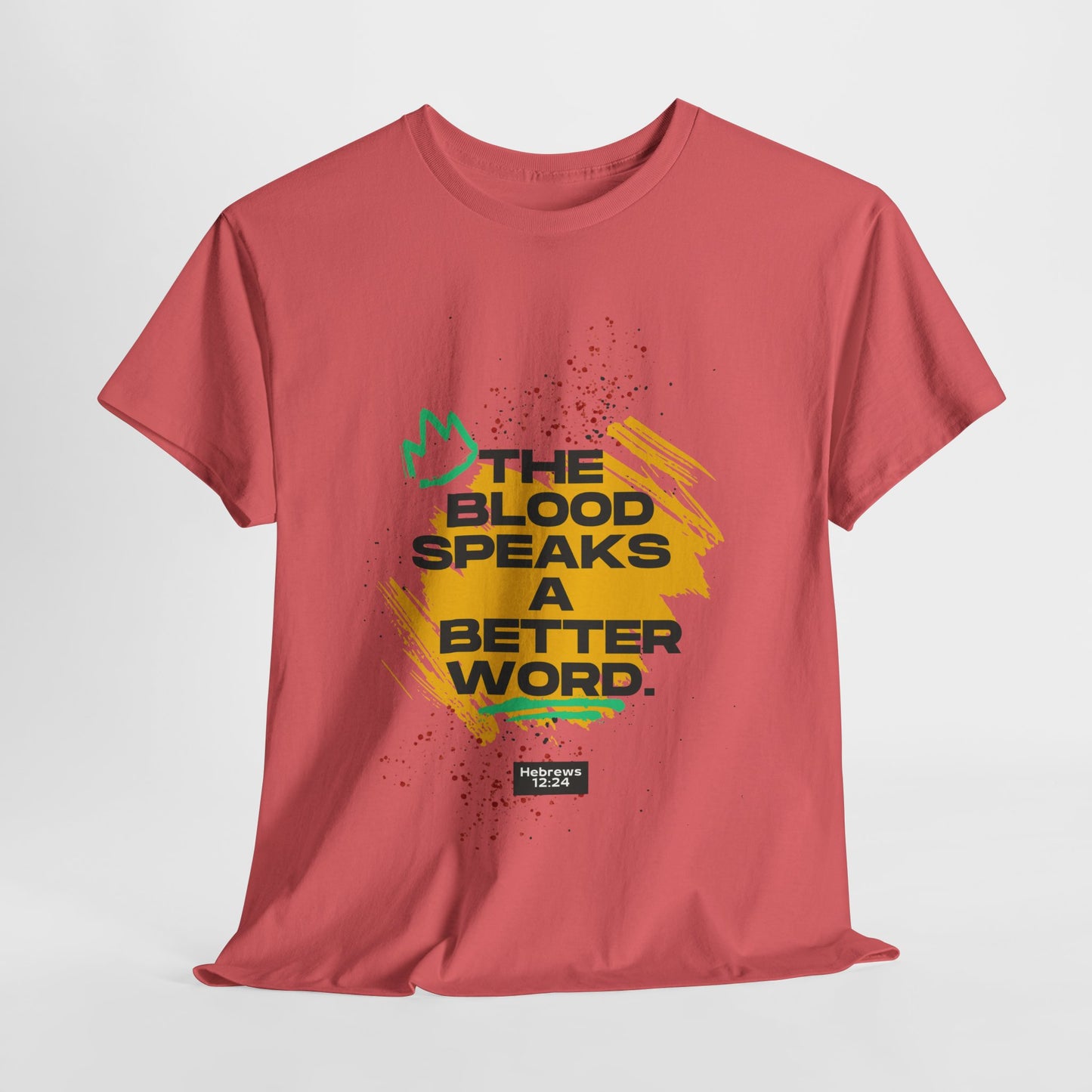 Unisex Heavy Cotton Tee - "The Blood Speaks A Better Word" Inspirational Graphic T-Shirt