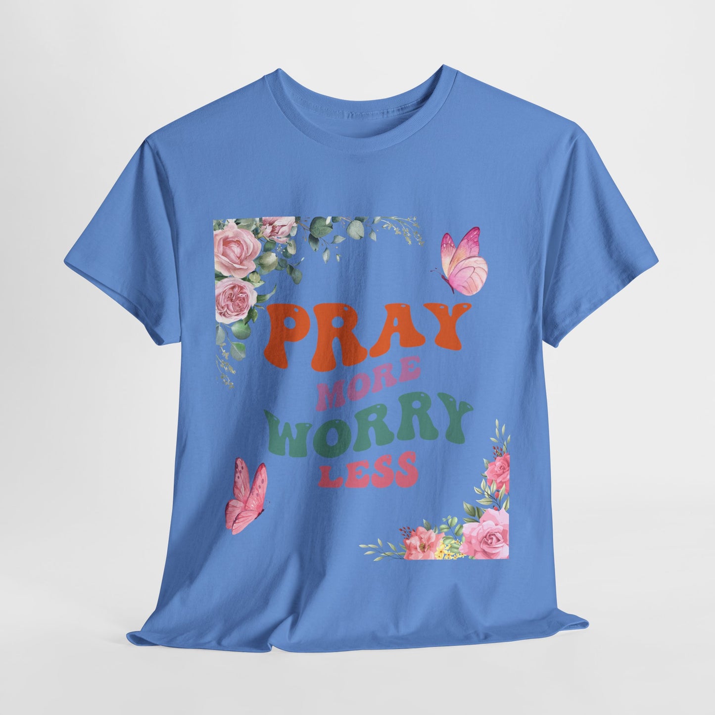 Pray More Worry Less T-Shirt - Floral Inspirational Unisex Heavy Cotton Tee