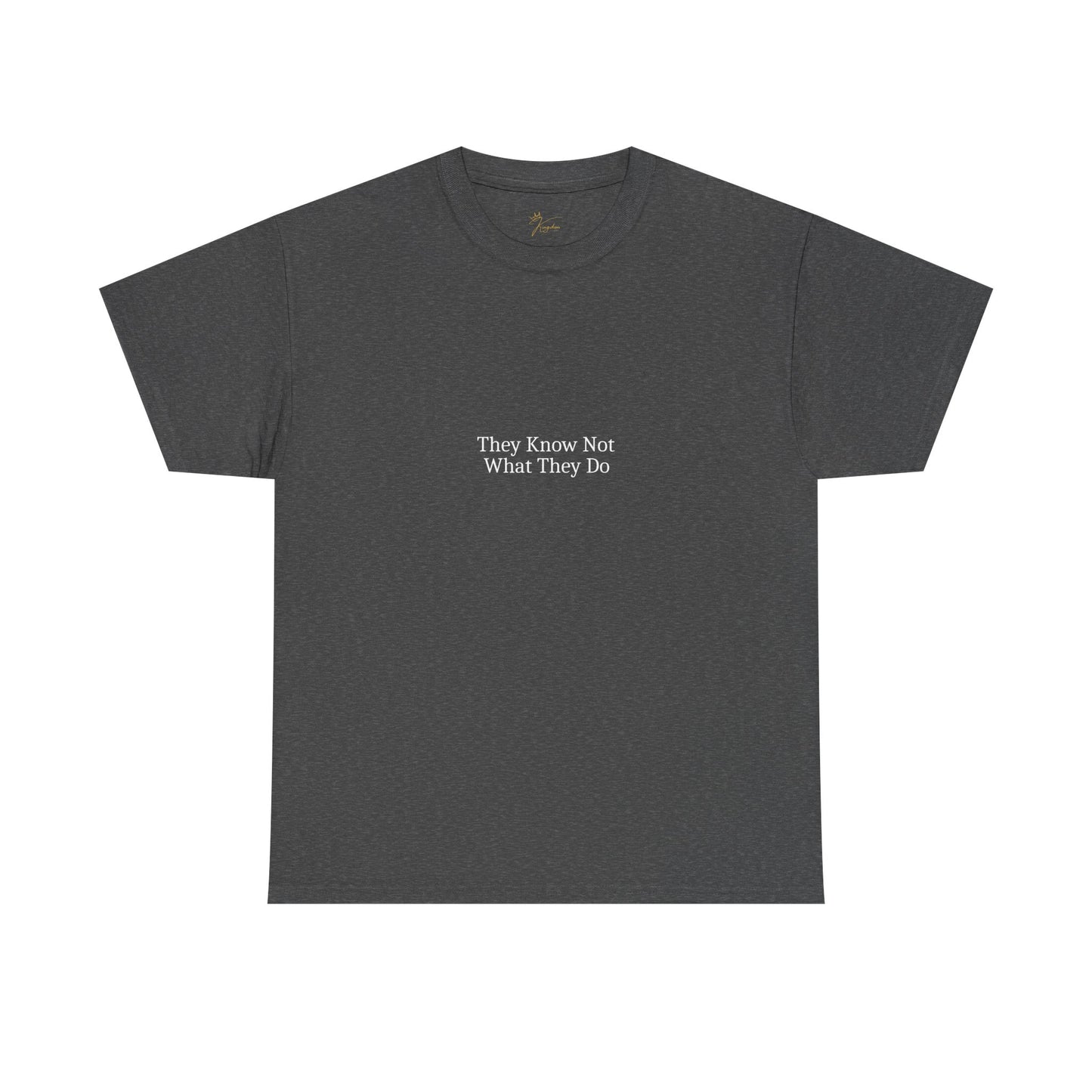 Unisex Heavy Cotton Tee - "They Know Not What They Do" Statement Shirt for Thoughtful Outfits