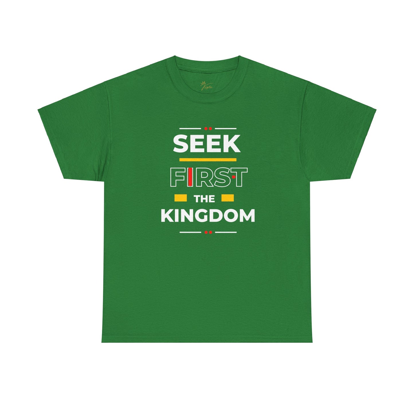 Seek First the Kingdom T-Shirt