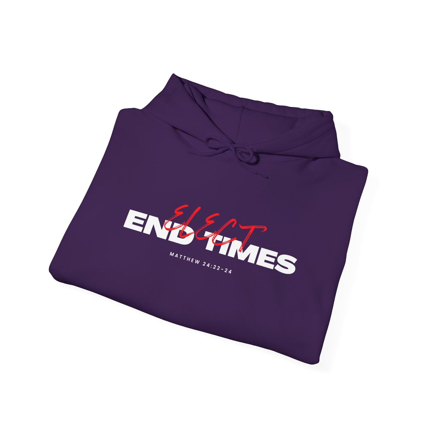 Elect End Times Unisex Hoodie - Comfortable & Stylish Sweatshirt for Everyday Wear