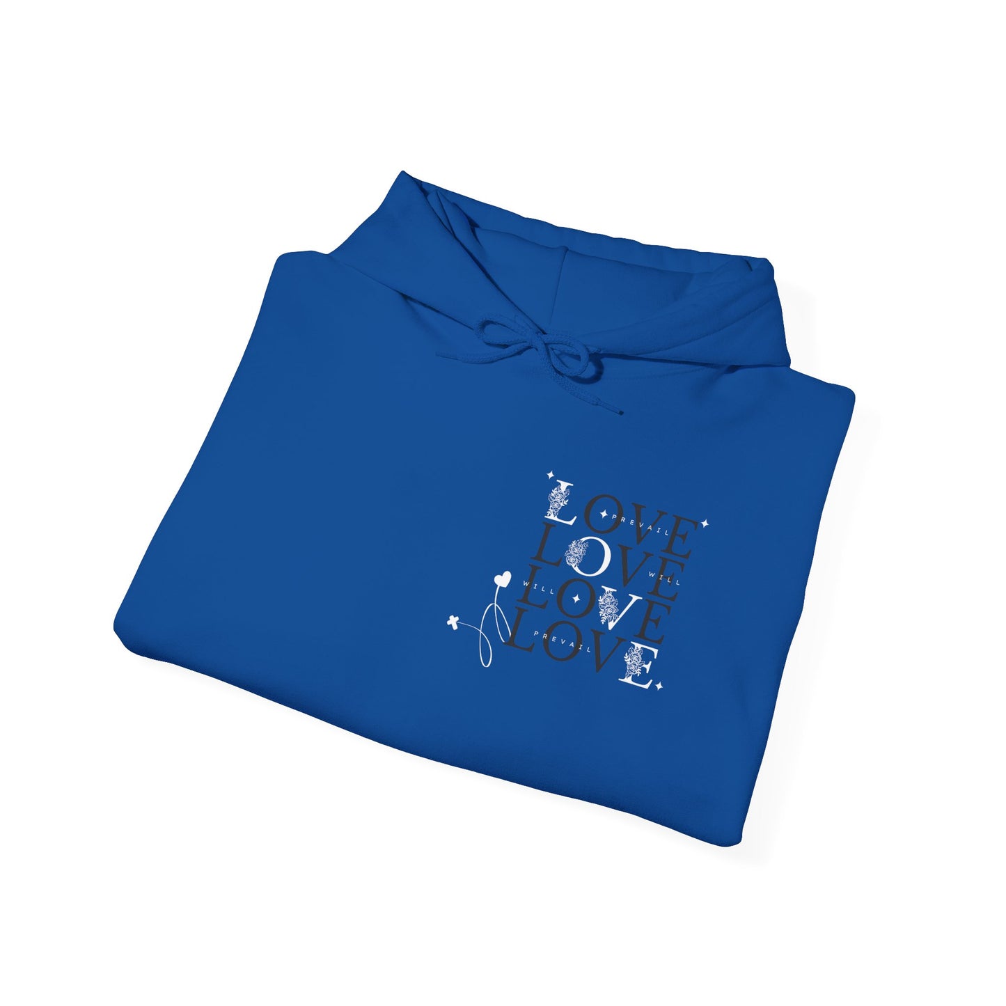 Love Will Prevail Hoodie - Unisex Love Graphic Hoodie