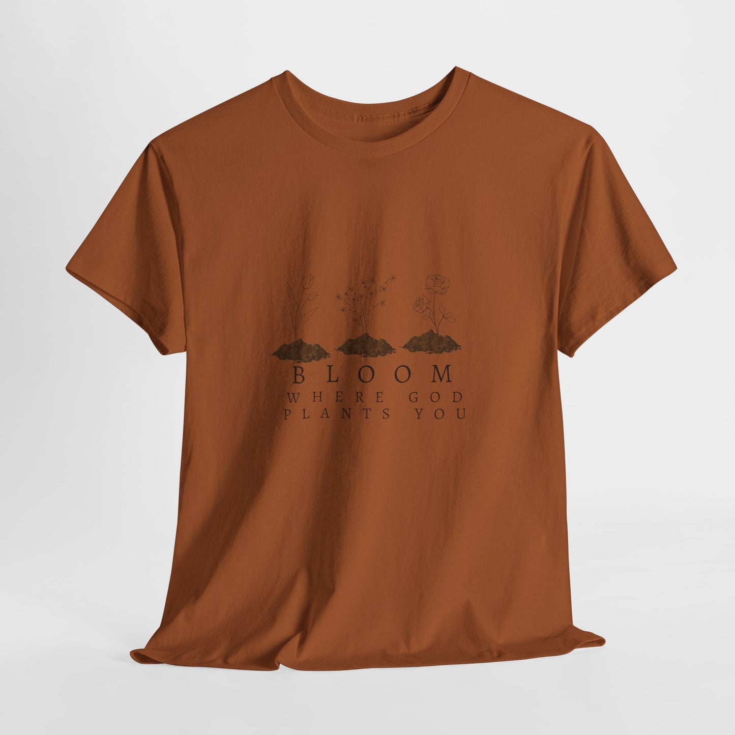 Bloom Where God Plants You Unisex Heavy Cotton Tee