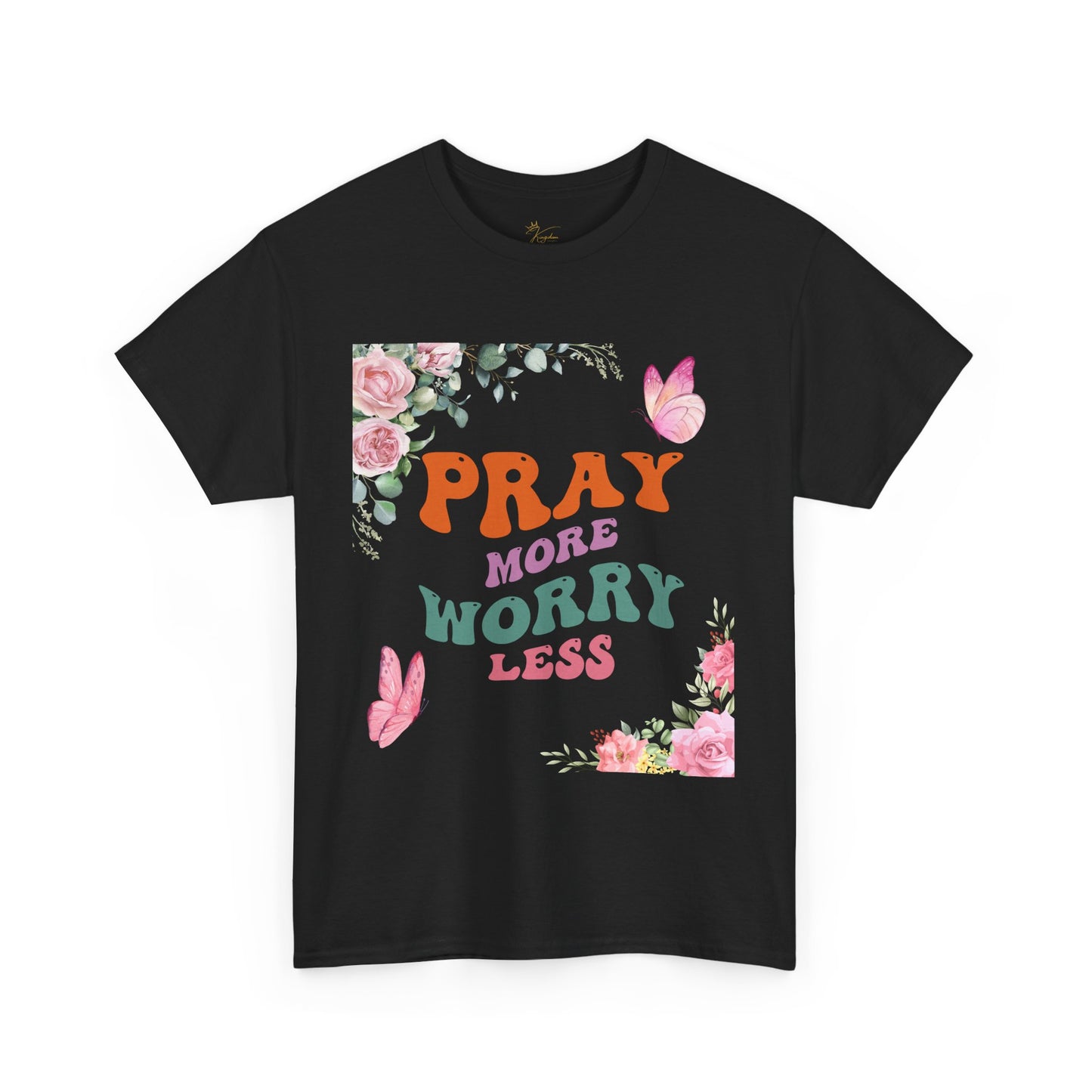 Pray More Worry Less T-Shirt - Floral Inspirational Unisex Heavy Cotton Tee