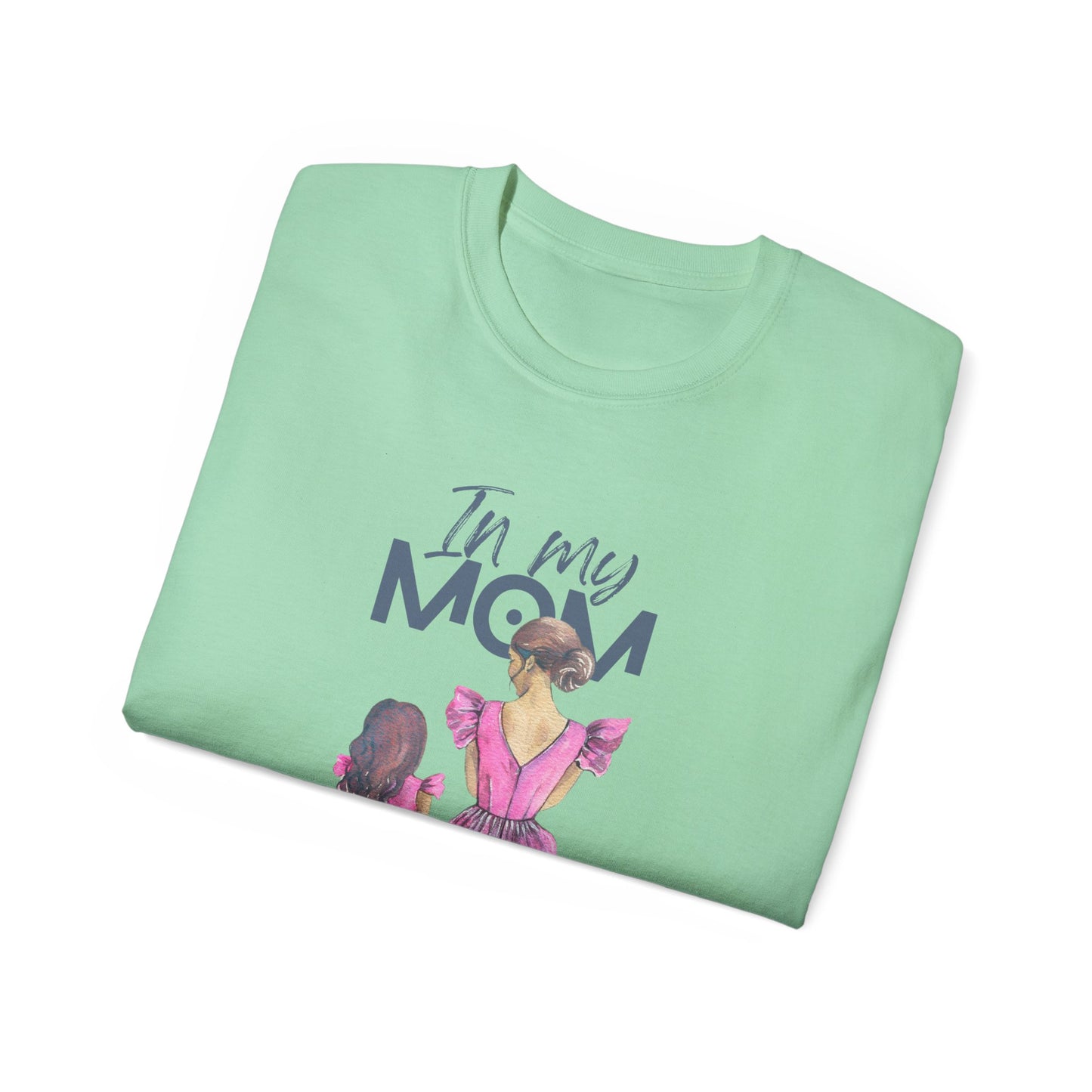 In My Mom's Loving Jesus Era Unisex Ultra Cotton Tee