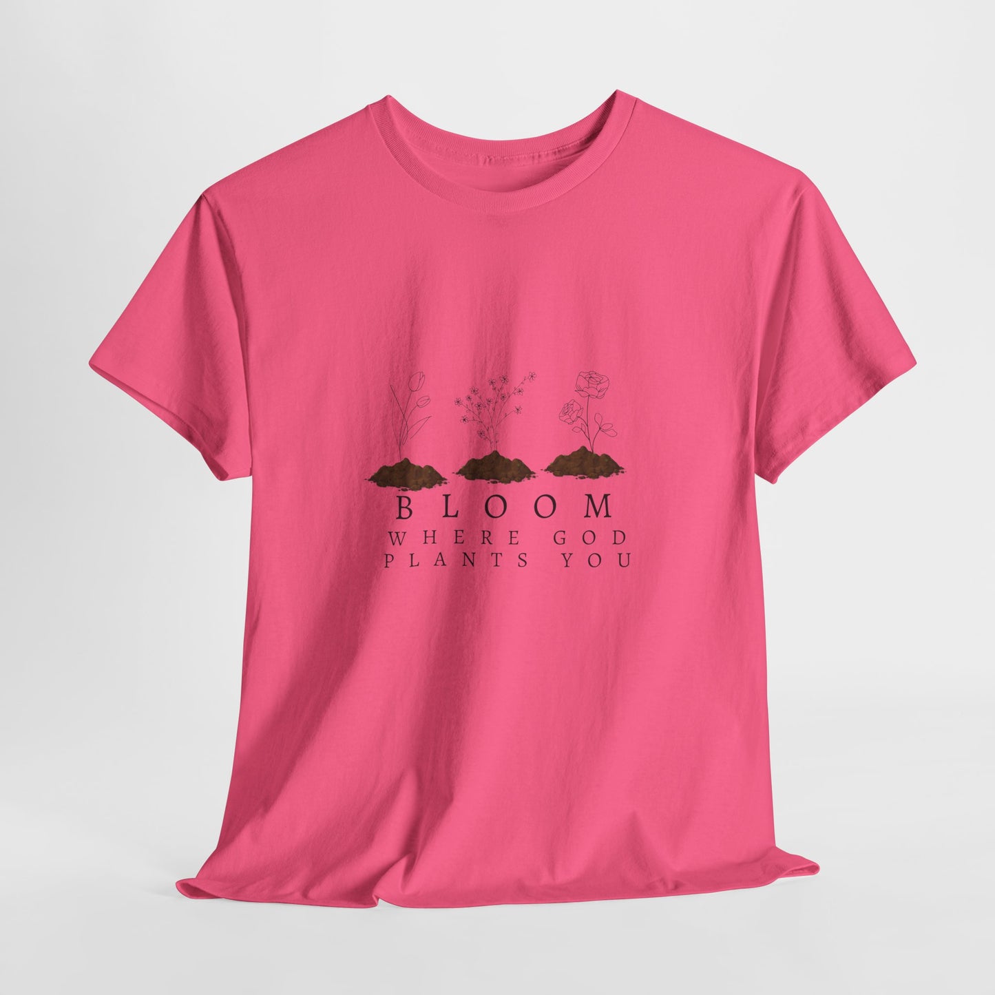 Bloom Where God Plants You Unisex Heavy Cotton Tee