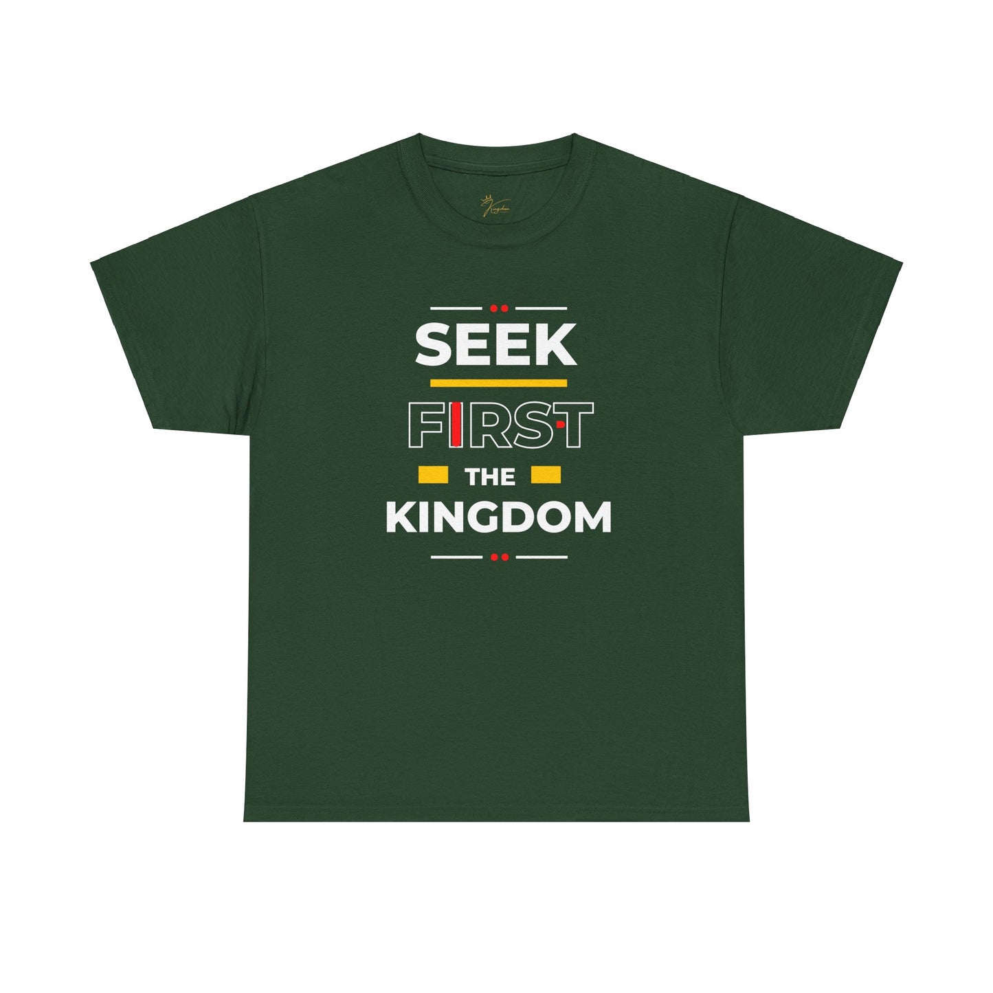 Seek First the Kingdom T-Shirt