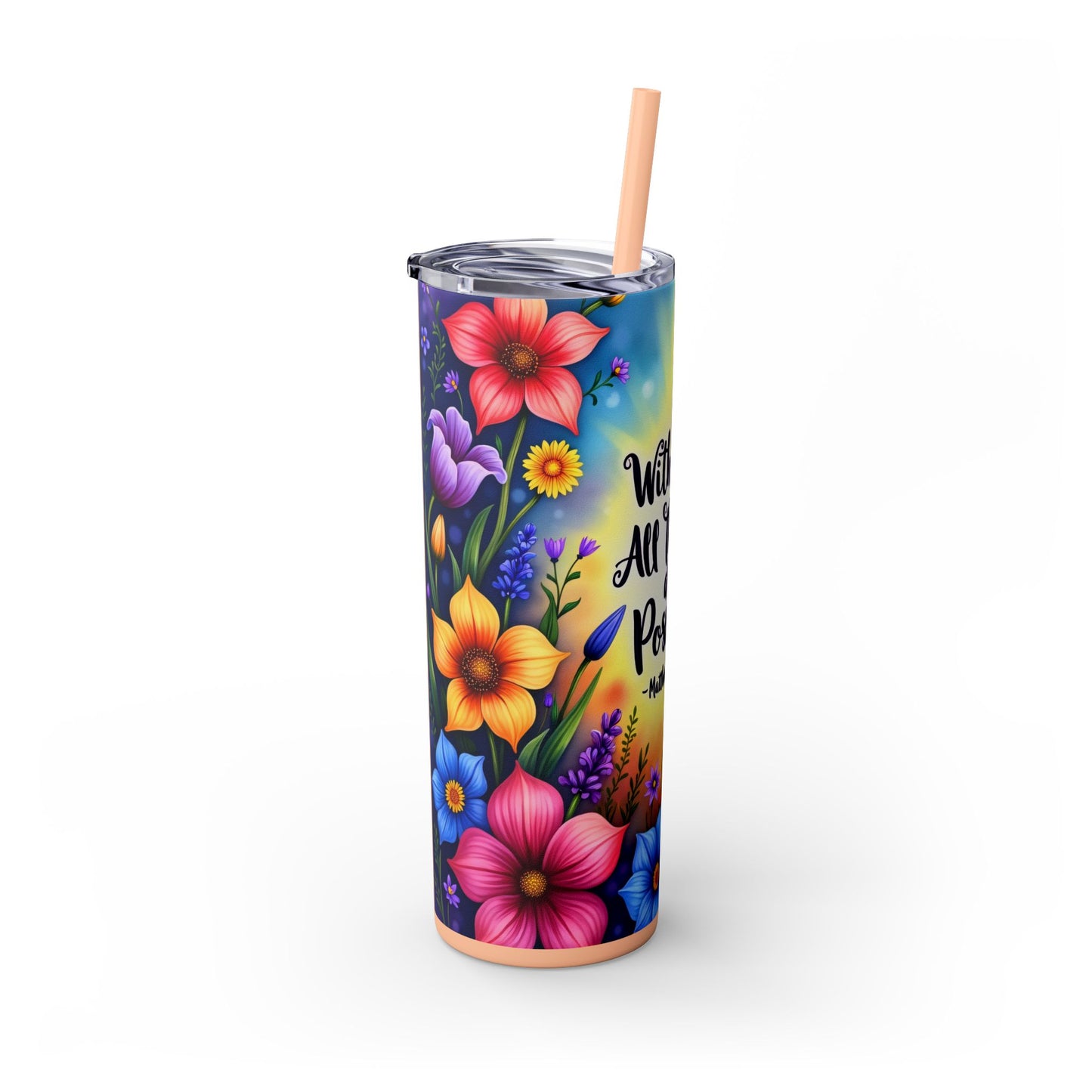With God, All Things Are Possible Skinny Tumbler – 20oz with Straw | With God All Things are Possible